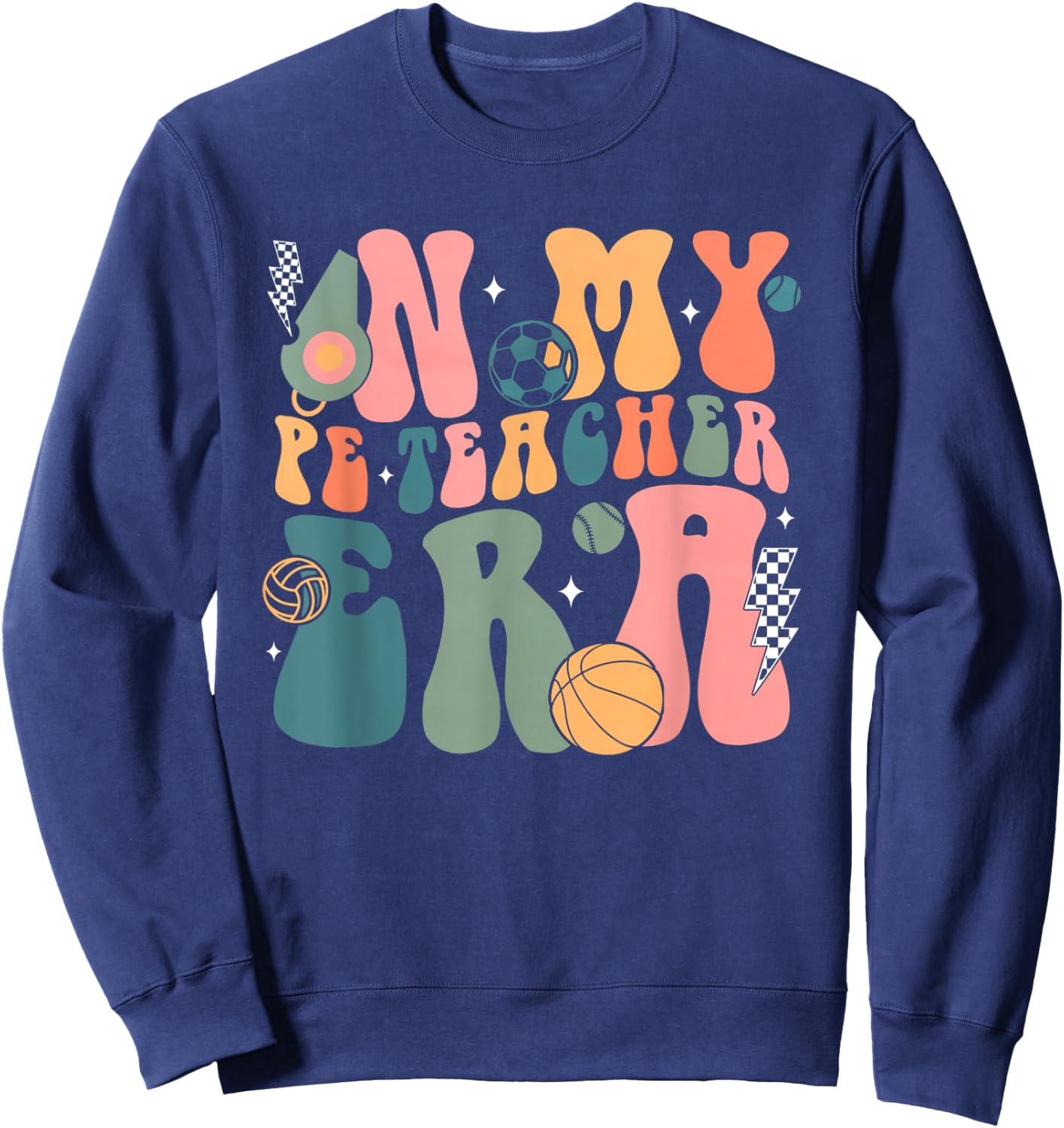Groovy In My PE Teacher Era Physicial Education Teacher Women Sweatshirt - Sweatshirt | Navy