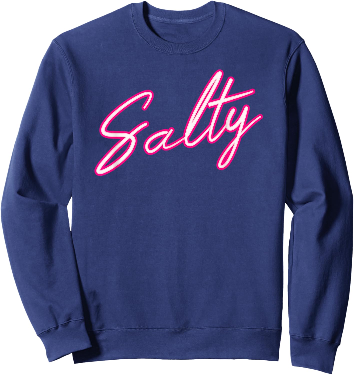 Salty Salty Funny Women Sweatshirt - Sweatshirt | Navy