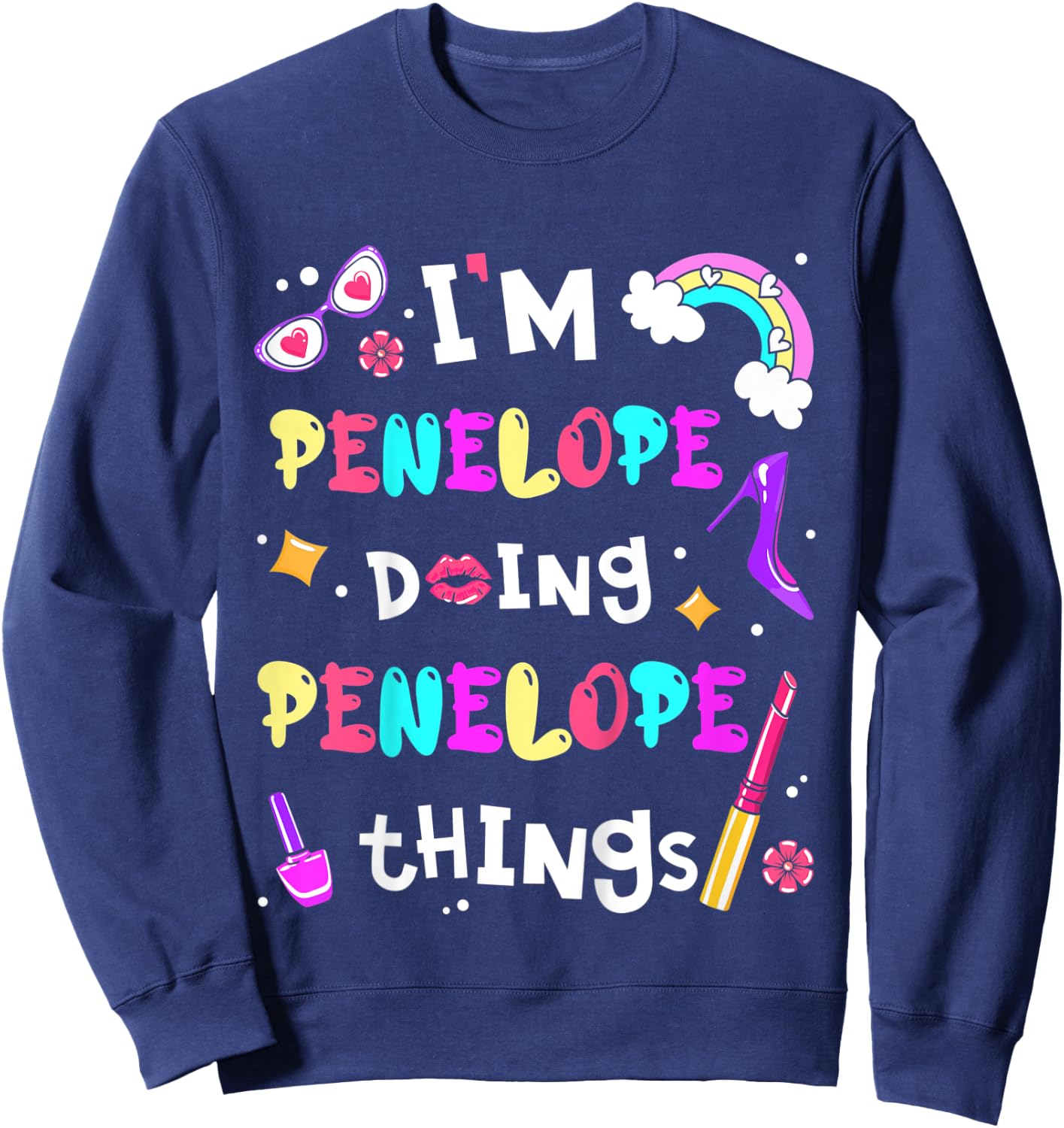 Kids I'm Penelope Doing Penelope Things Girls Personalized Name Sweatshirt - Sweatshirt | Navy