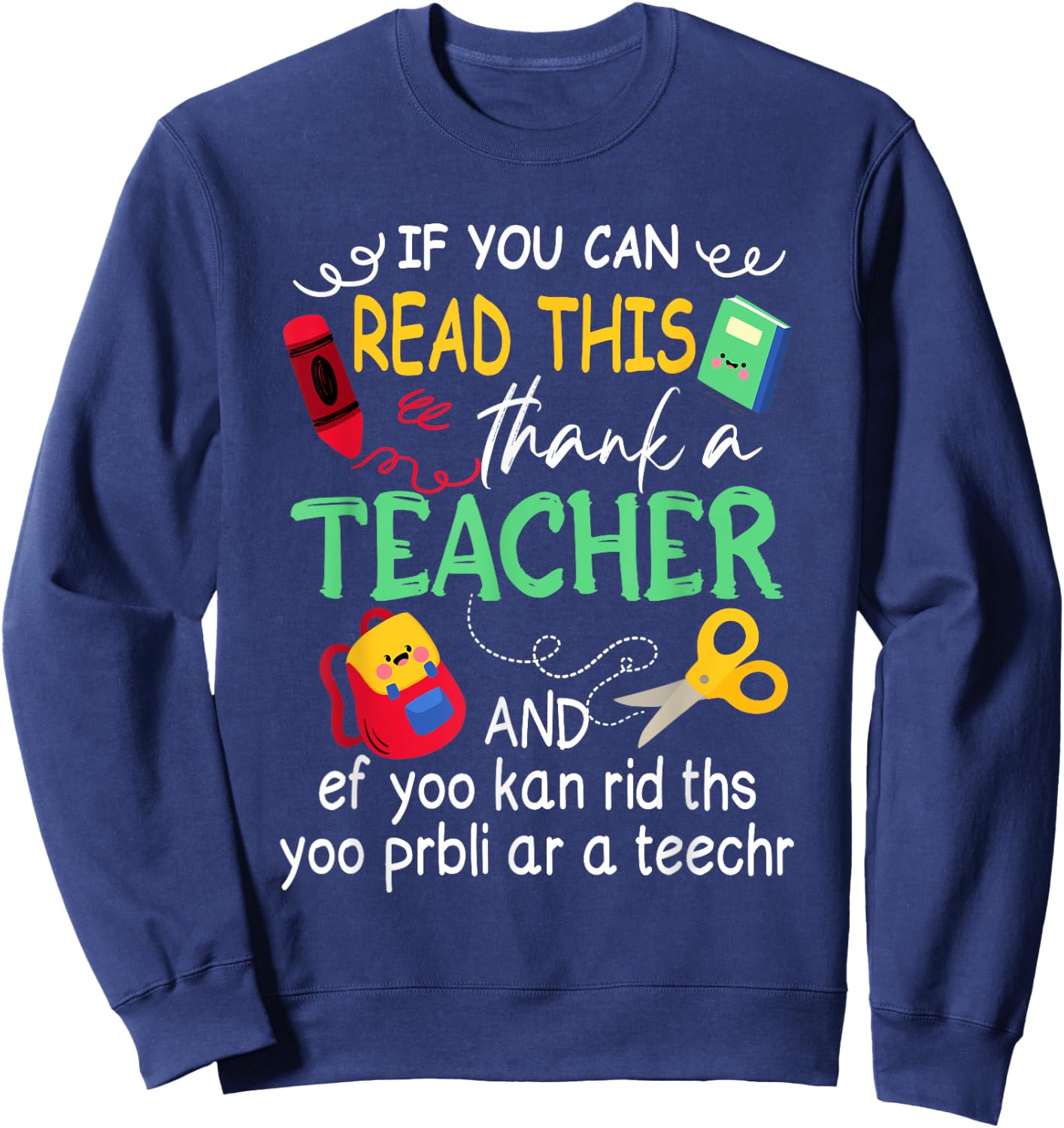 If You Can Read This Thank A Teacher And Ef Youu Kan Rid Women Sweatshirt - Sweatshirt | Navy