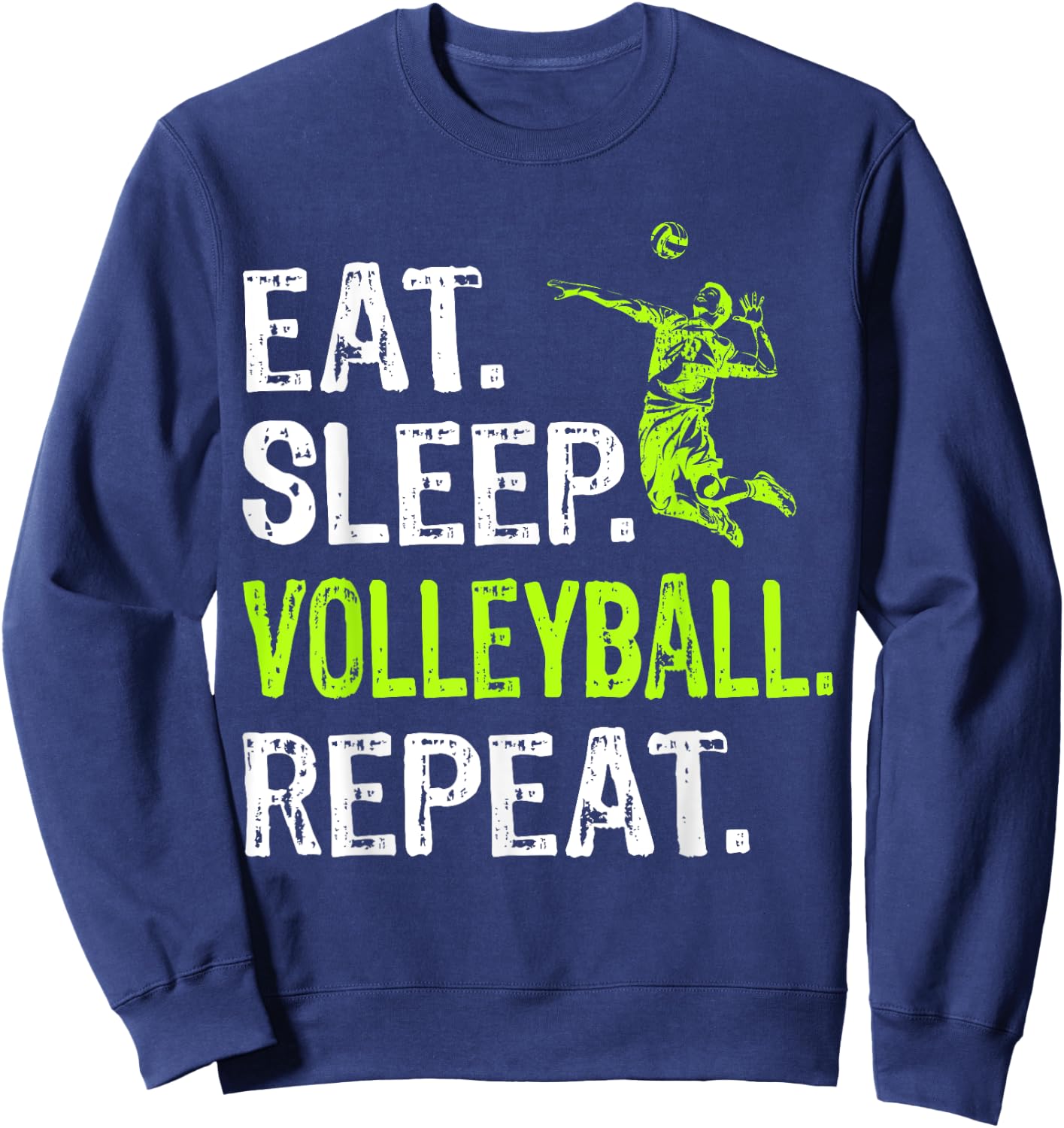 Eat Sleep Volleyball Repeat Volleyball Player Funny Sweatshirt - Sweatshirt | Navy