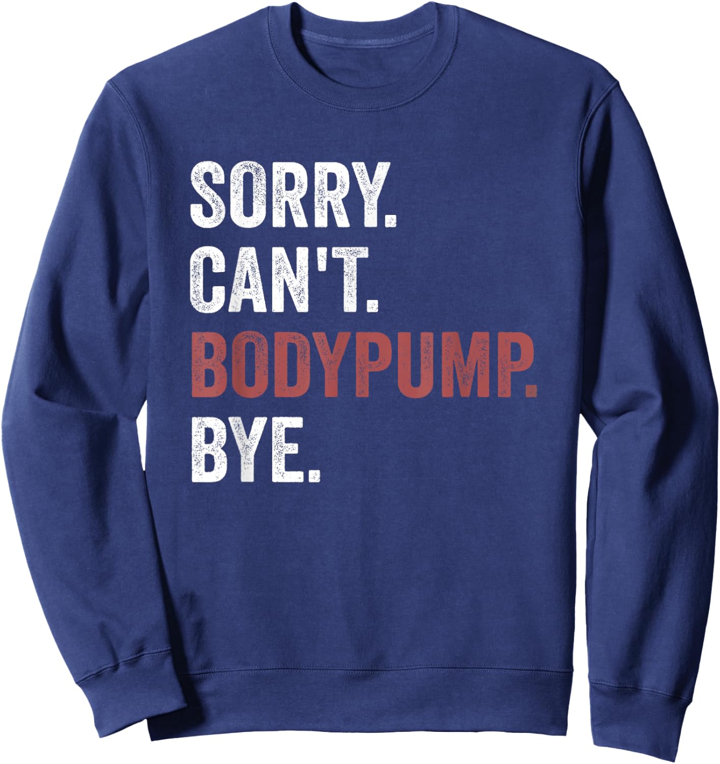 Funny Workout - Body Pump Sweatshirt - Sweatshirt | Navy