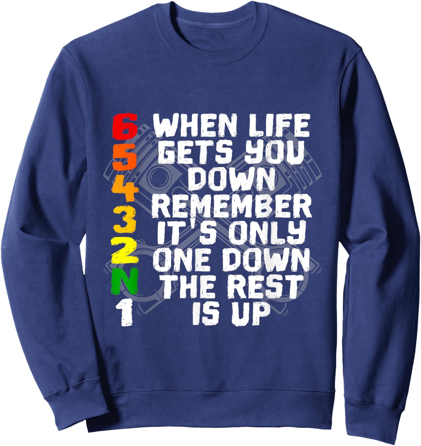 When Life Gets You Down Remember - Motorcycle Sweatshirt - Sweatshirt | Navy
