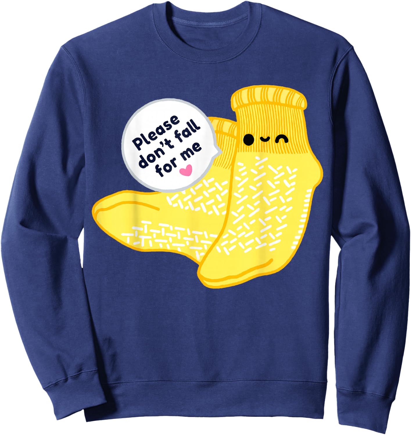 Non Slip Socks Please Don't Fall For Me Medical Nurse Shirt Sweatshirt - Sweatshirt | Navy