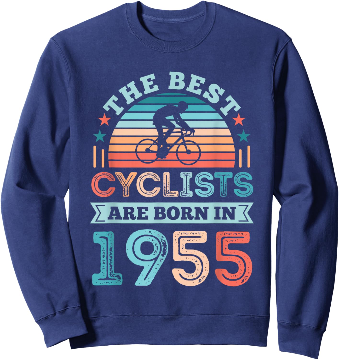 The best Cyclist born in 1955 70th Birthday Cycling Gifts Sweatshirt - Sweatshirt | Navy