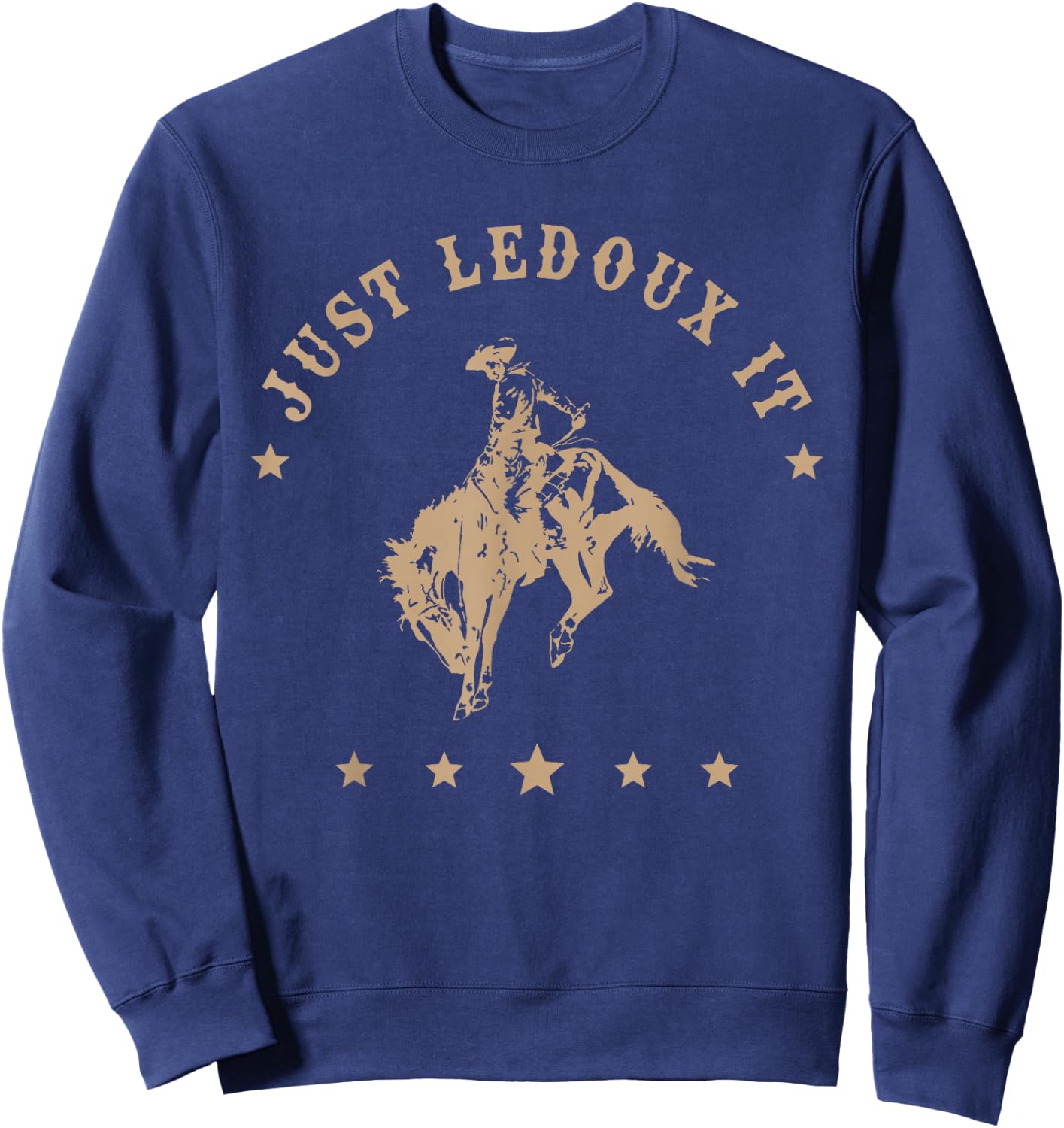 Just Ledoux It Cowboy Whiskey Wine Lover Sweatshirt - Sweatshirt | Navy