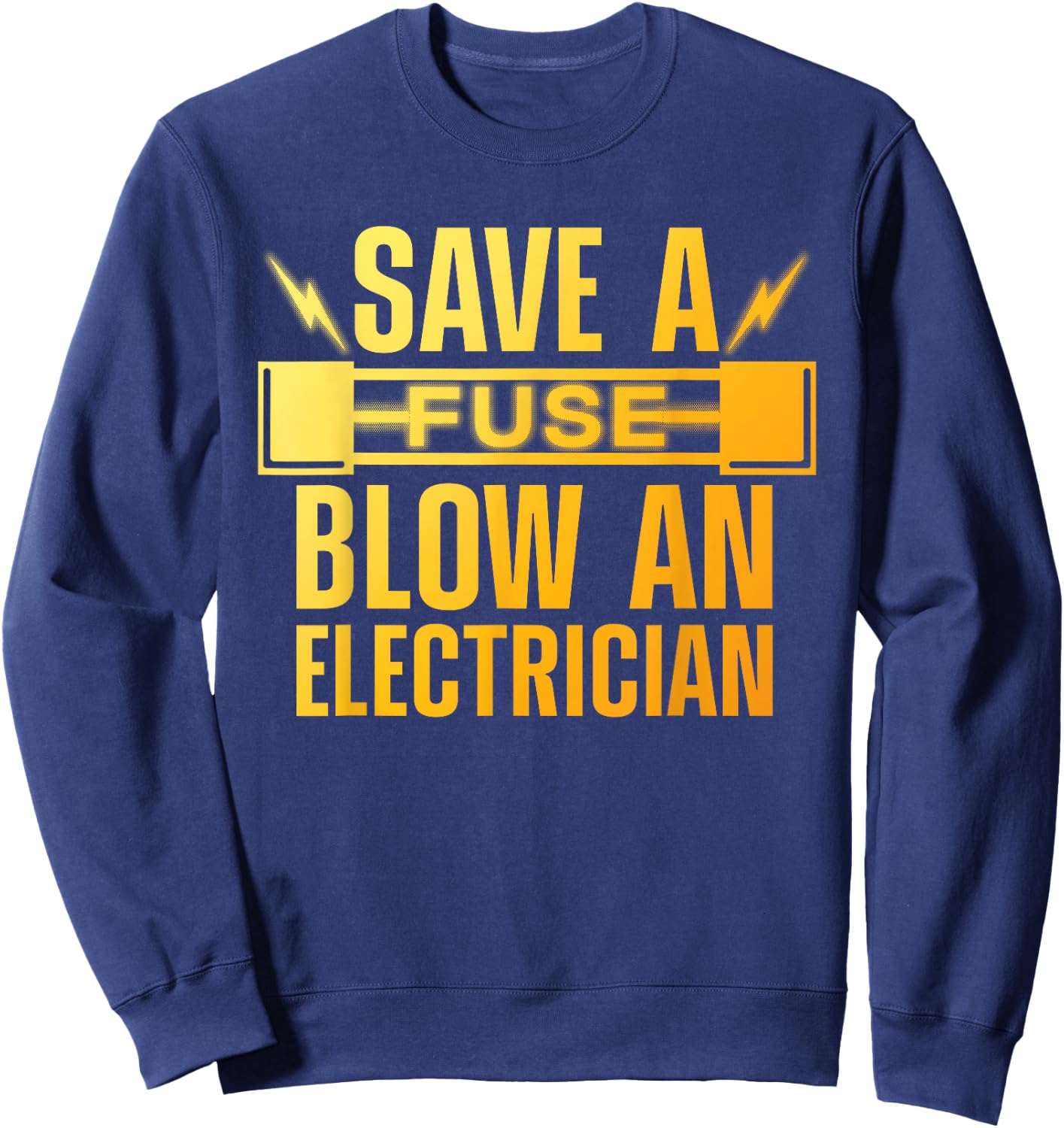 Funny Electrician Art Men Women Electrical Fuse Electrician Sweatshirt - Sweatshirt | Navy