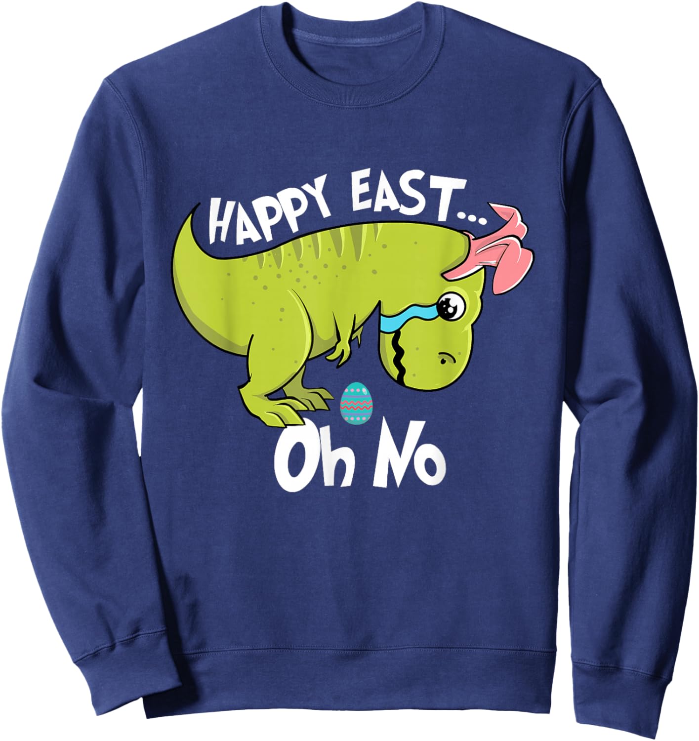 Happy East - Crying Easter Sunday Egg Hunters Sweatshirt - Sweatshirt | Navy