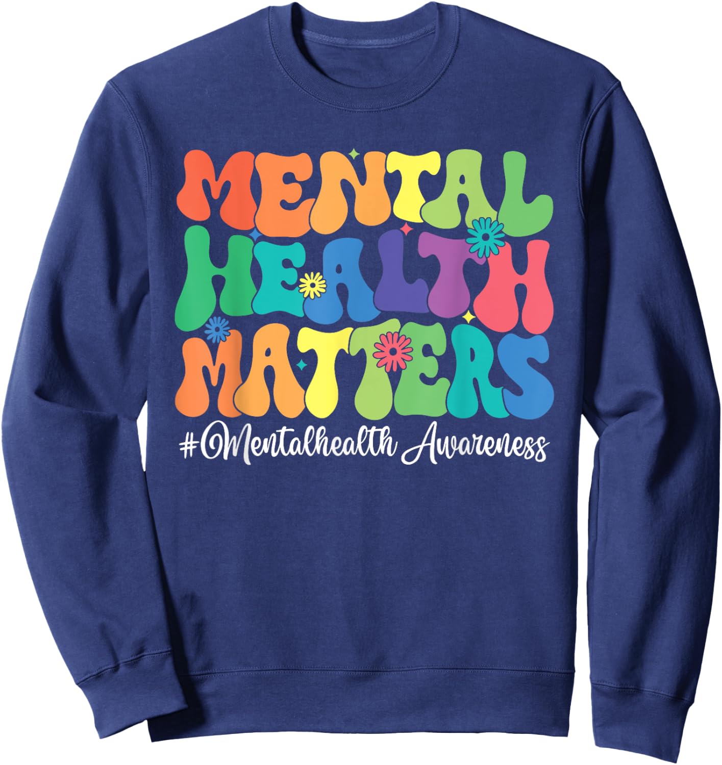 Mental Health Matters Awareness Month Sweatshirt - Sweatshirt | Navy