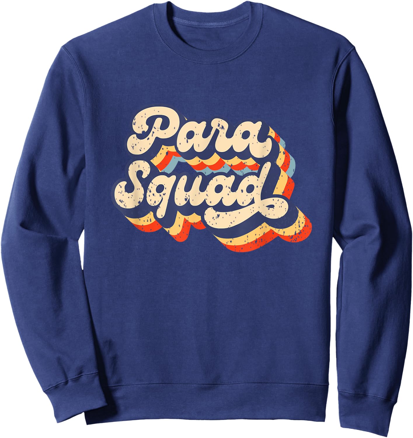 Para Squad Teacher Paraprofessional Life Para pro Retro Women Girls Kids Sweatshirt - Sweatshirt | Navy