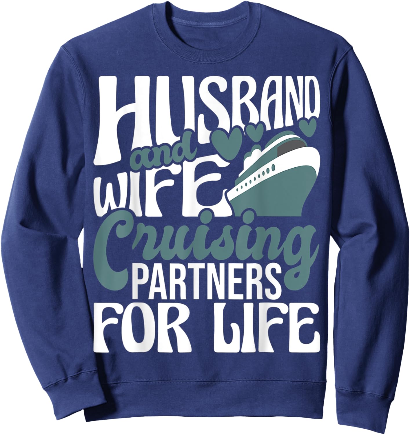 Husband And Wife Cruising Partners For Life - Cruiser Cruise Sweatshirt - Sweatshirt | Navy