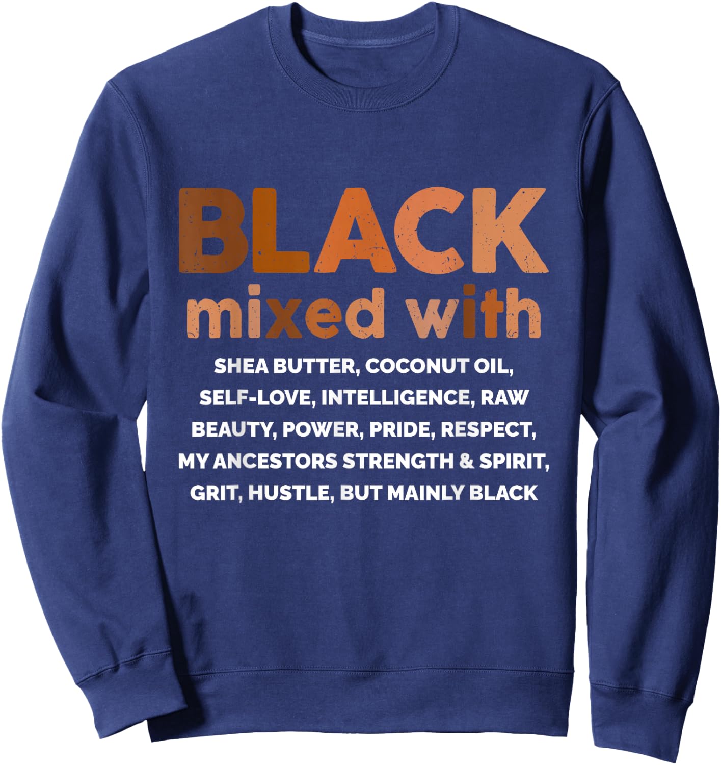 Black Mixed With Shea Butter African American Melanin Sweatshirt - Sweatshirt | Navy
