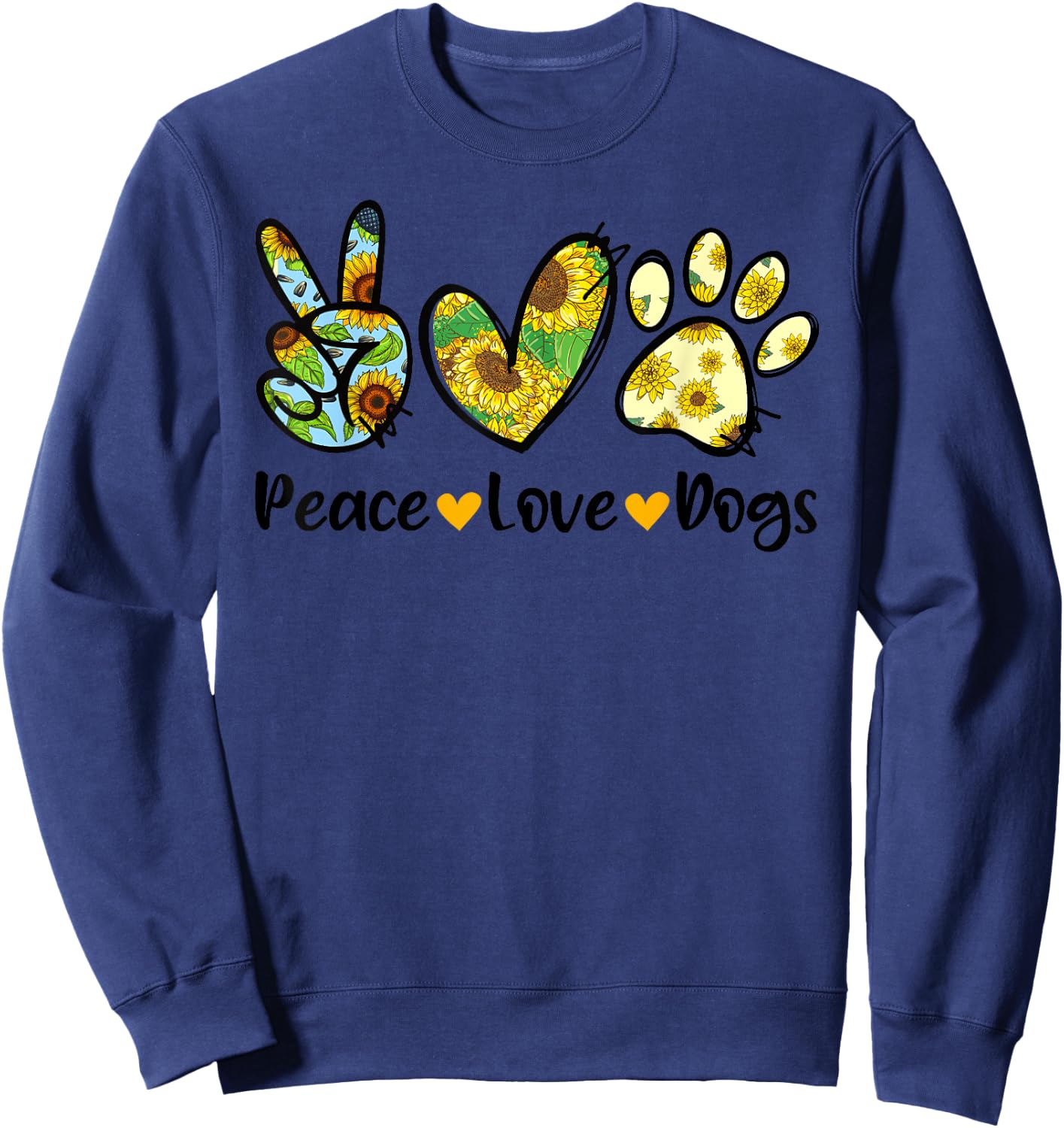 Peace Love Dogs Sunflower Dog Paw Dog Mom Cute Mother's Day Men Women Girls Kids Sweatshirt - Sweatshirt | Navy