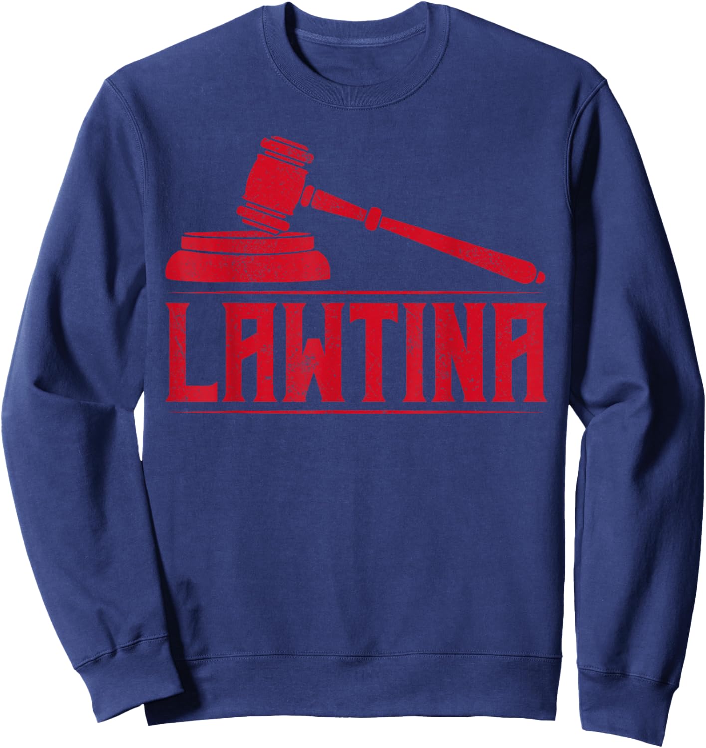 Lawtina Latina Pride Latin America Latina Power Judge Lawyer Sweatshirt - Sweatshirt | Navy