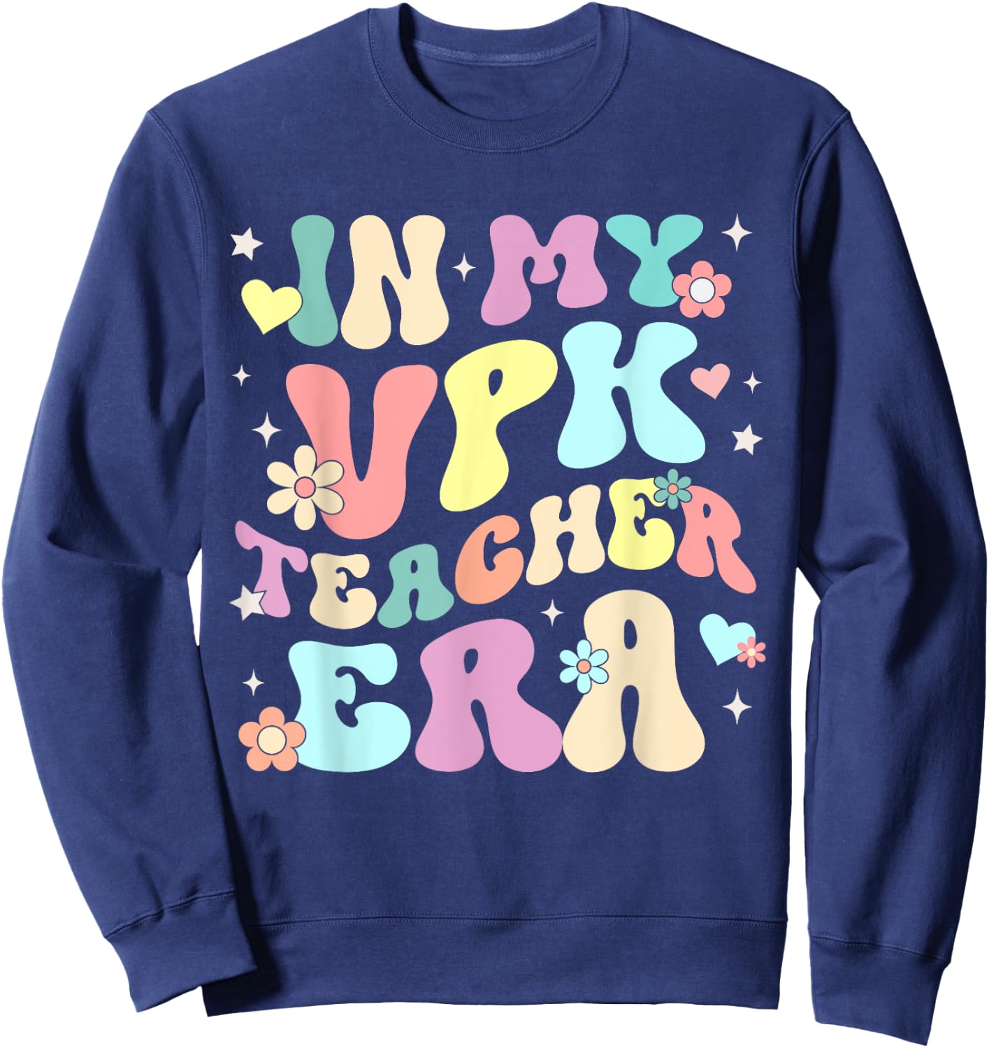 In My VPK Teacher Era Voluntary Prekindergarten Pre-K School Women Sweatshirt - Sweatshirt | Navy