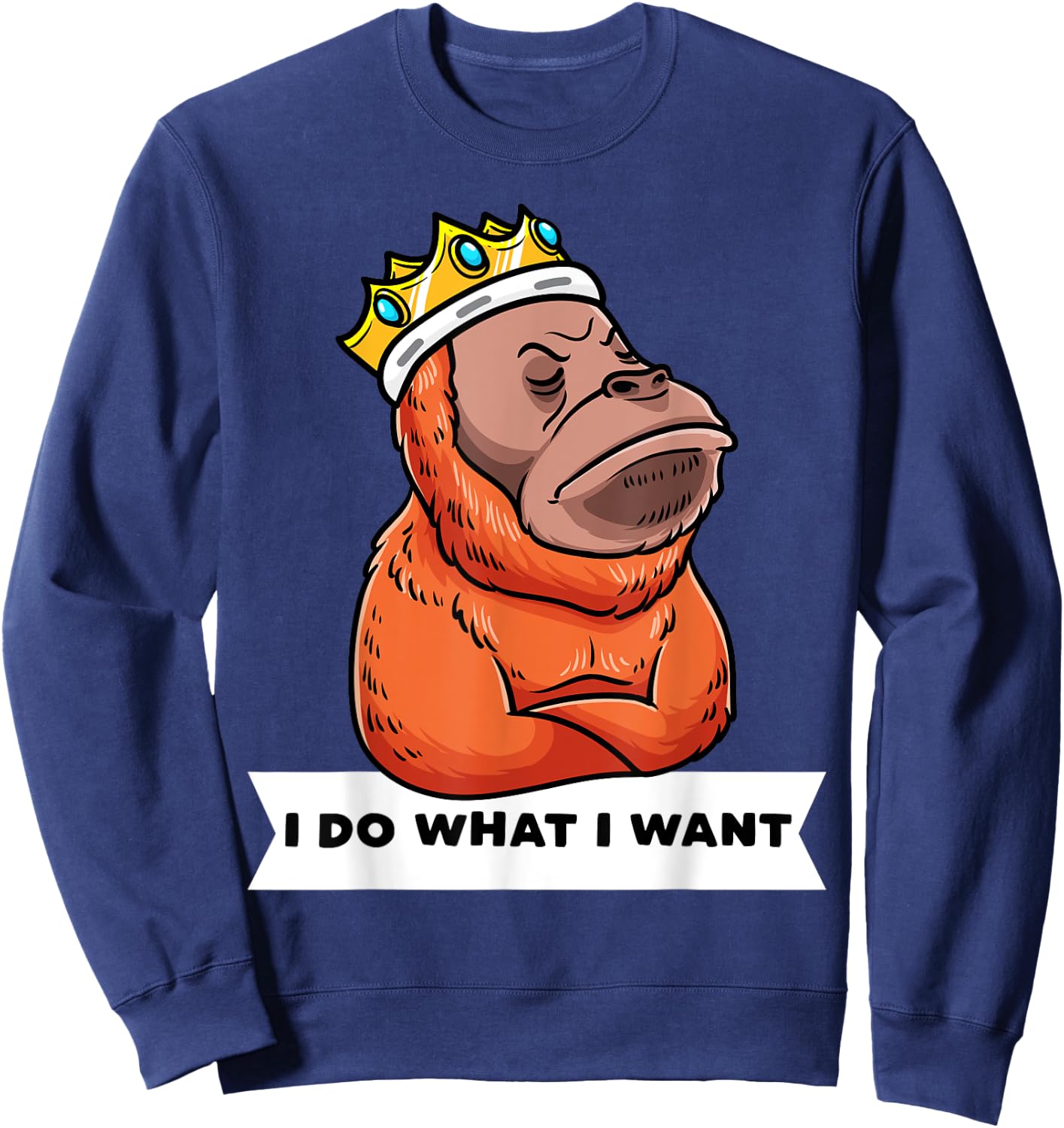 Stubborn Orangutan With Crown Animal Monkey Lover Sweatshirt - Sweatshirt | Navy