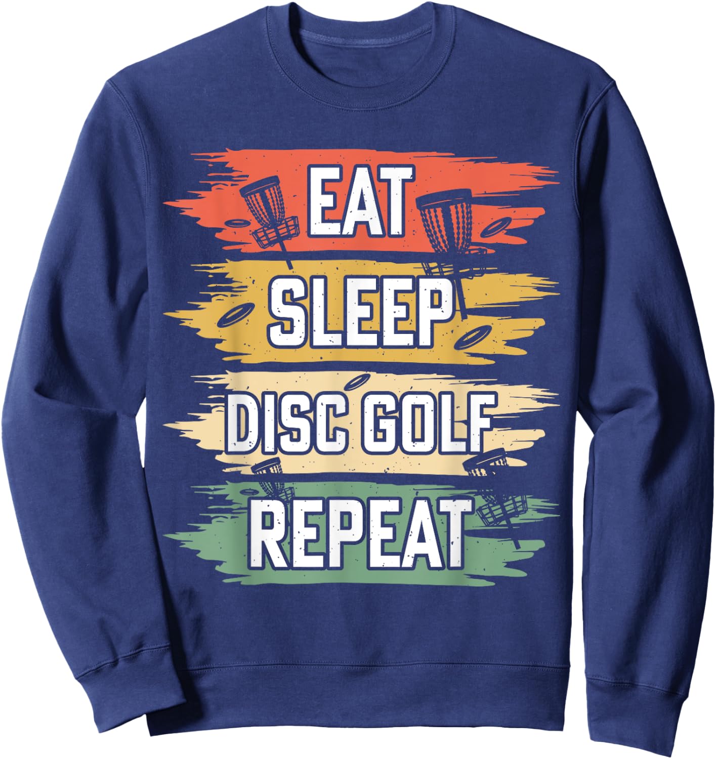 Eat Sleep Disc Golf Repeat Sweatshirt - Sweatshirt | Navy