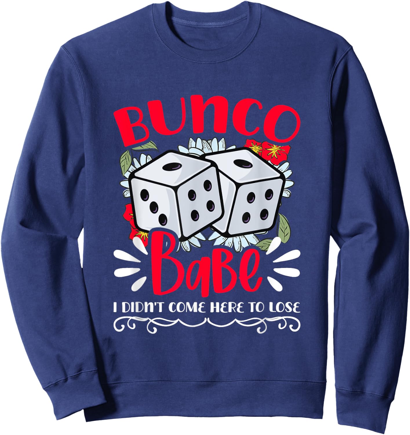 Bunco Babe Bunco Game Night Dice Game Funny Bunco Player Sweatshirt - Sweatshirt | Navy