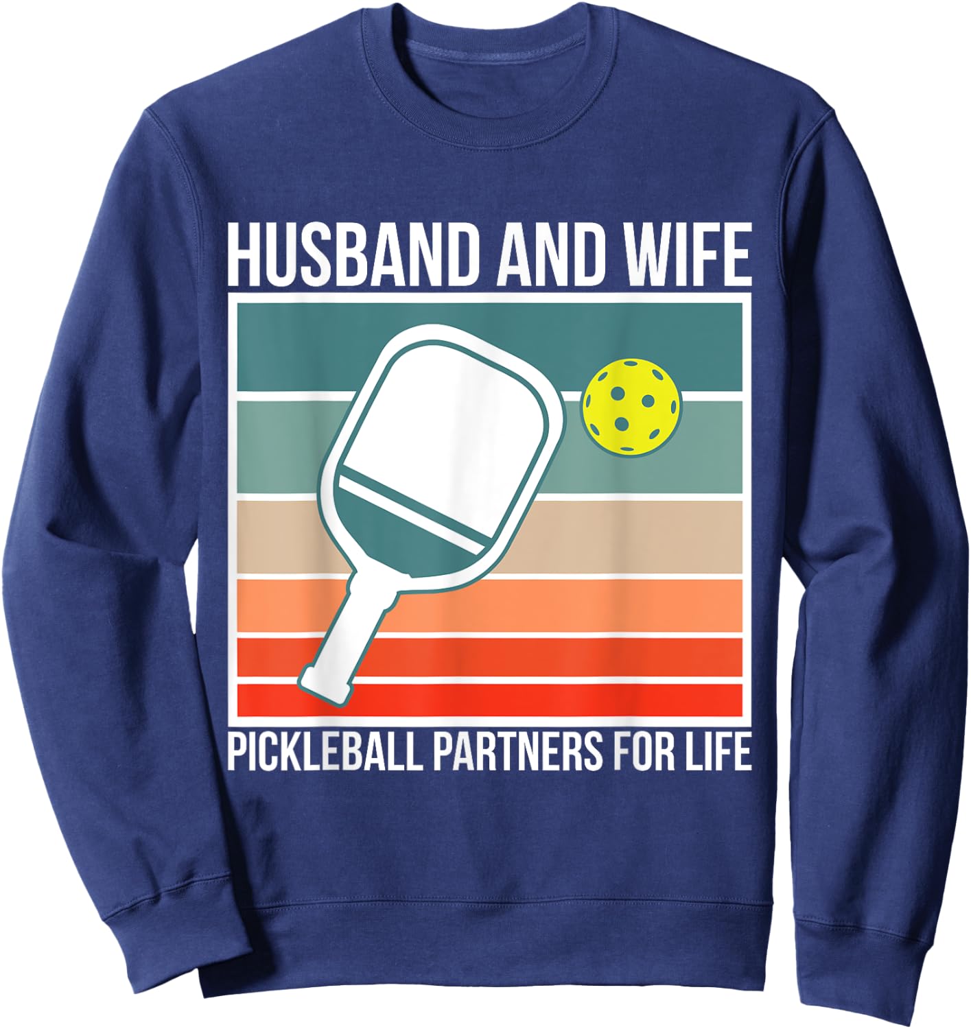 Husband And Wife Pickleball Partners For Life Sweatshirt - Sweatshirt | Navy