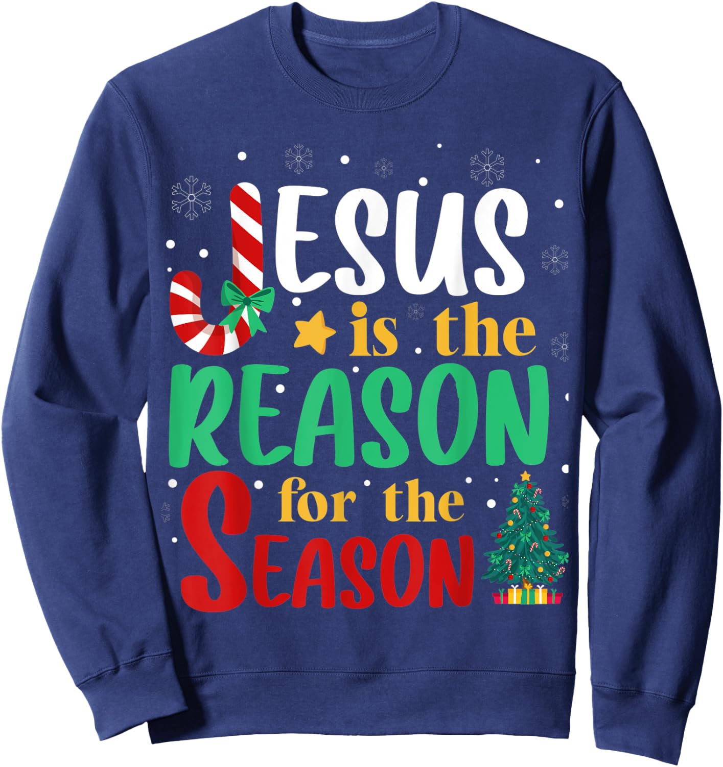 Jesus Is The Reason For The Season Christmas Christian Sweatshirt - Sweatshirt | Navy