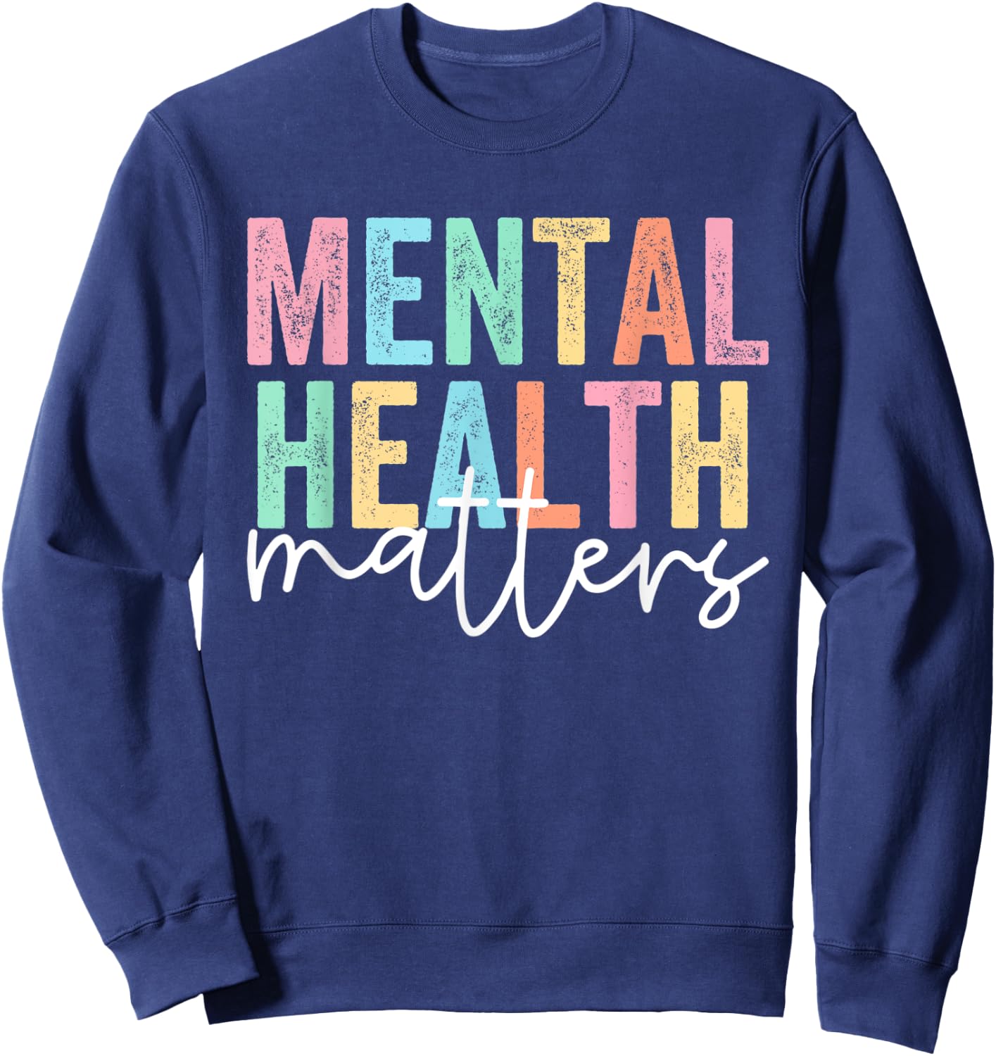 Mental Health Matters Sweatshirt - Sweatshirt | Navy