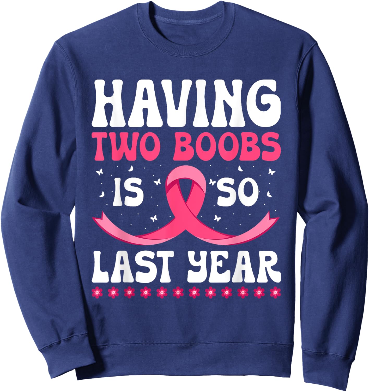 Funny Breast Cancer Design - Mastectomy Recovery Sweatshirt - Sweatshirt | Navy