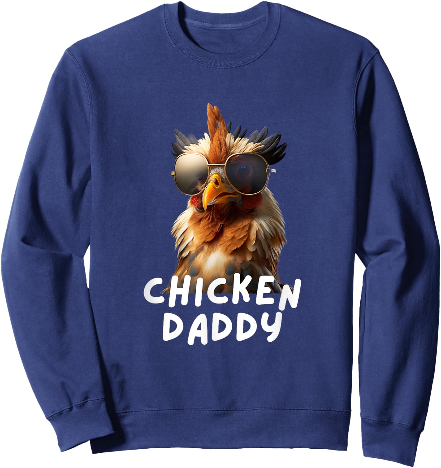 Chicken Daddy Funny Chicken Coop Hendl Chicken Sweatshirt - Sweatshirt | Navy