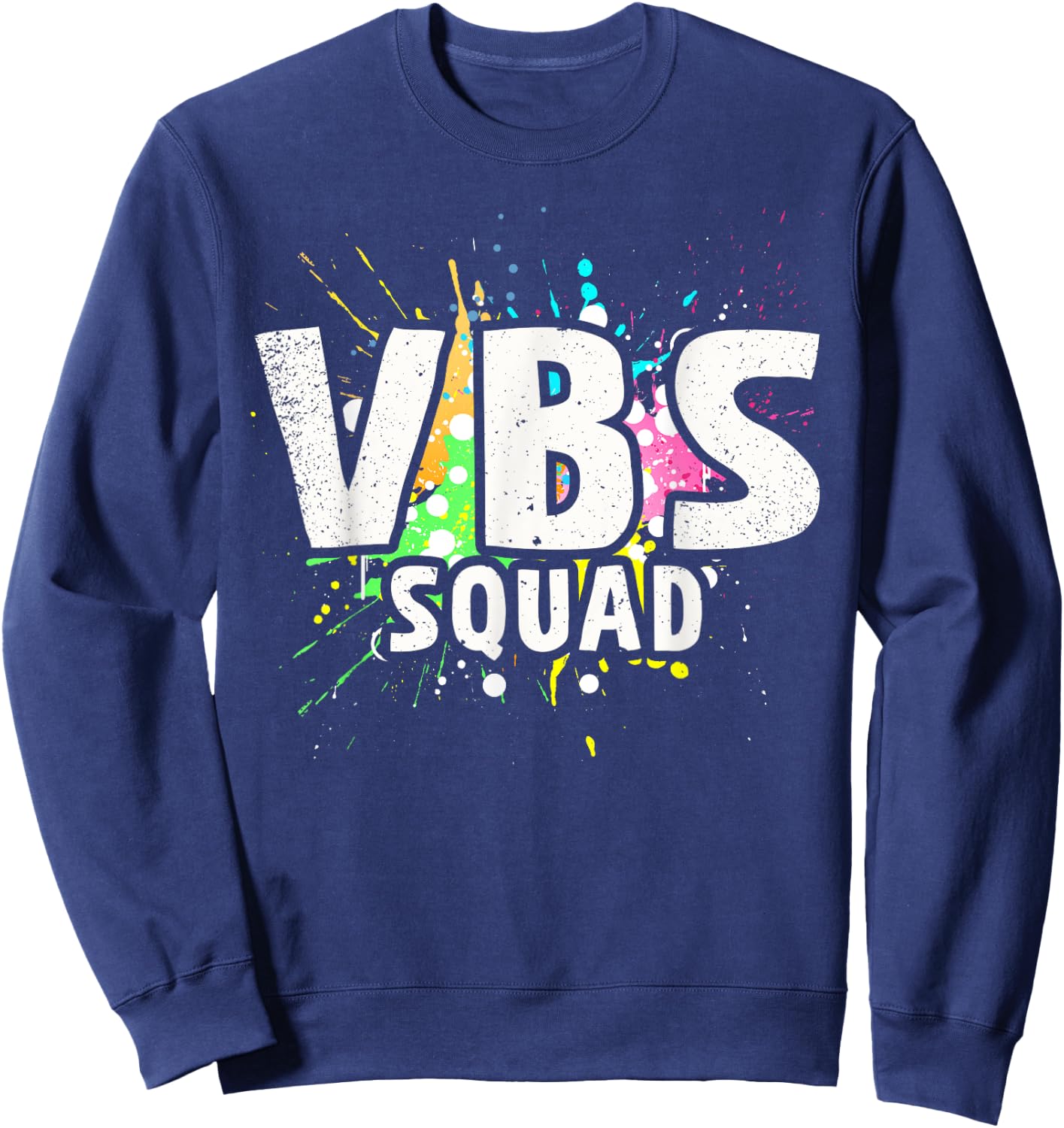 I Love VBS 2023 Squad Vacation Bible School Paint Splatter Sweatshirt - Sweatshirt | Navy