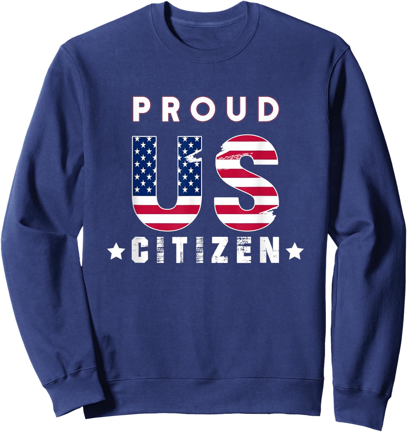 Proud to be an US citizen gift women men american Sweatshirt - Sweatshirt | Navy