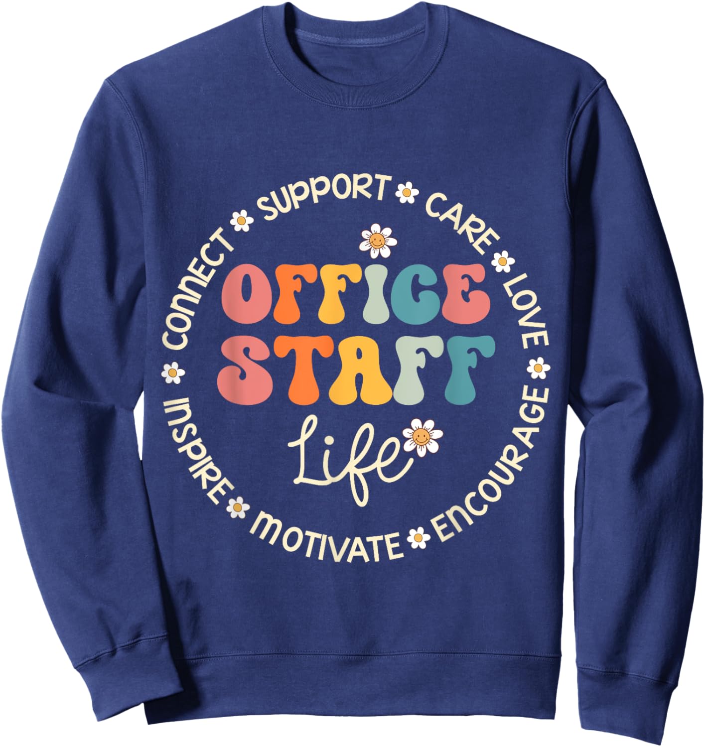 Office Staff Life Appreciation Week Back to School Sweatshirt - Sweatshirt | Navy