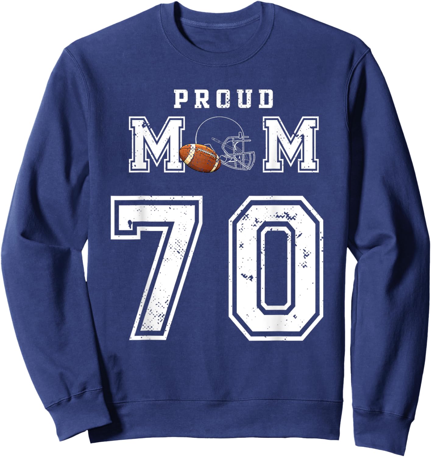 Custom Proud Football Mom Number 70 Personalized Sweatshirt - Sweatshirt | Navy
