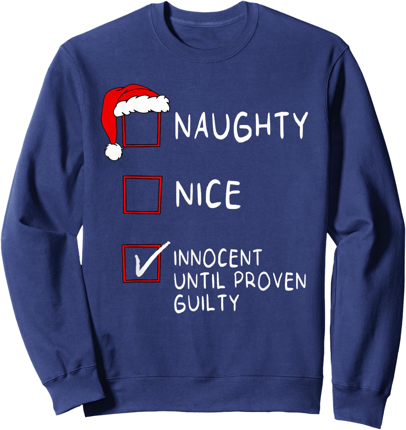 Naughty Nice Innocent Until Guilty Xmas Men Women Christmas Sweatshirt - Sweatshirt | Navy