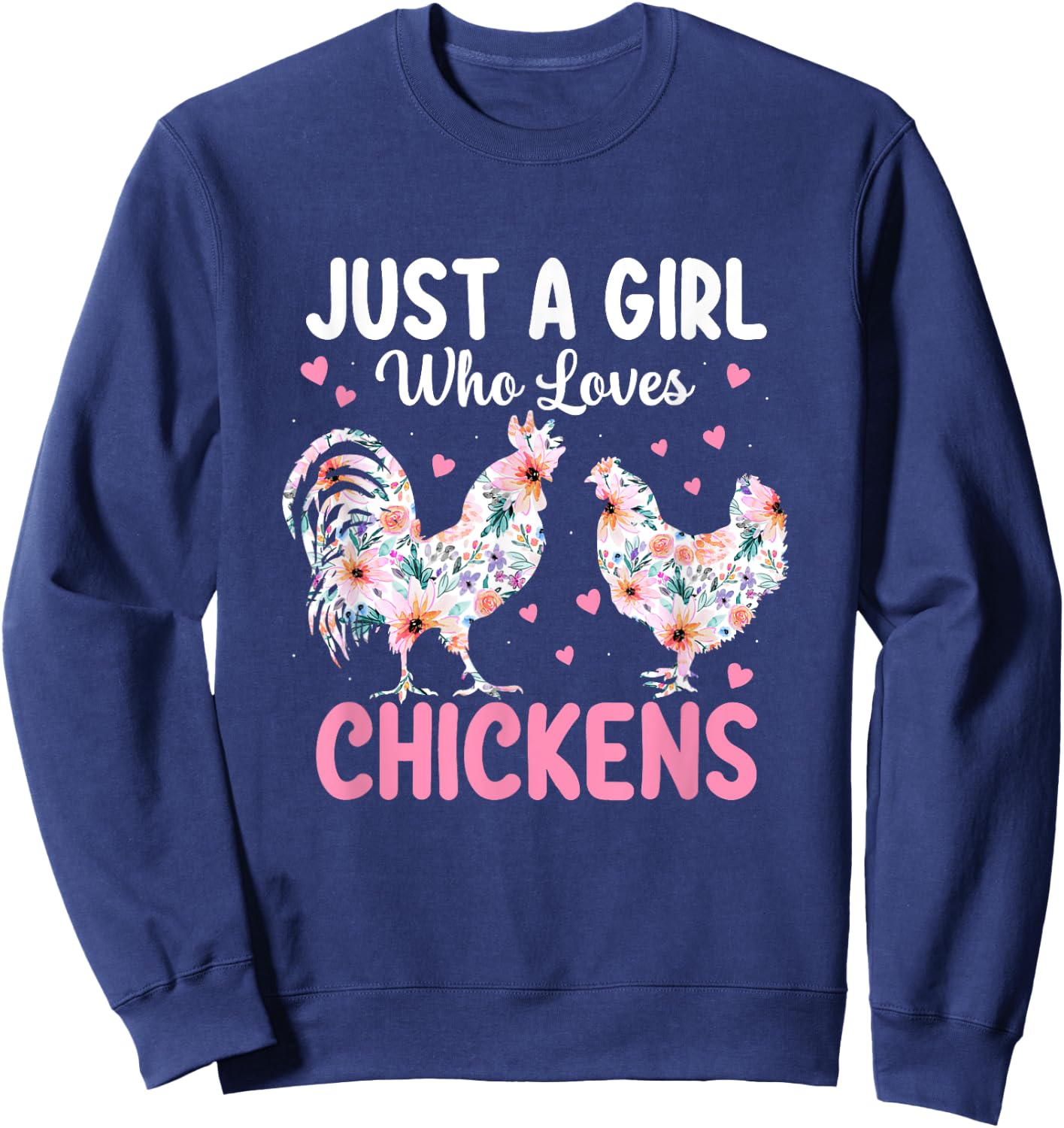 Just a Girl Who Loves Chickens Cute Chicken Lover Farm Sweatshirt - Sweatshirt | Navy