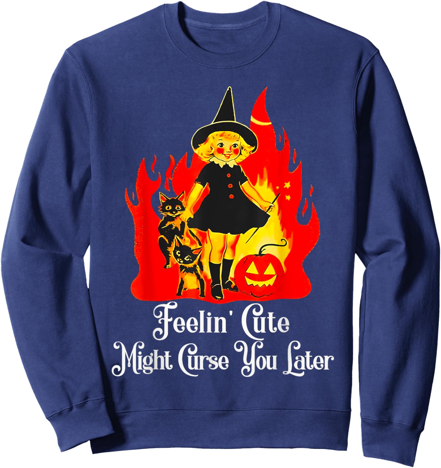 Feeling Cute Might Curse You Later Cute Witch Funny Sweatshirt - Sweatshirt | Navy