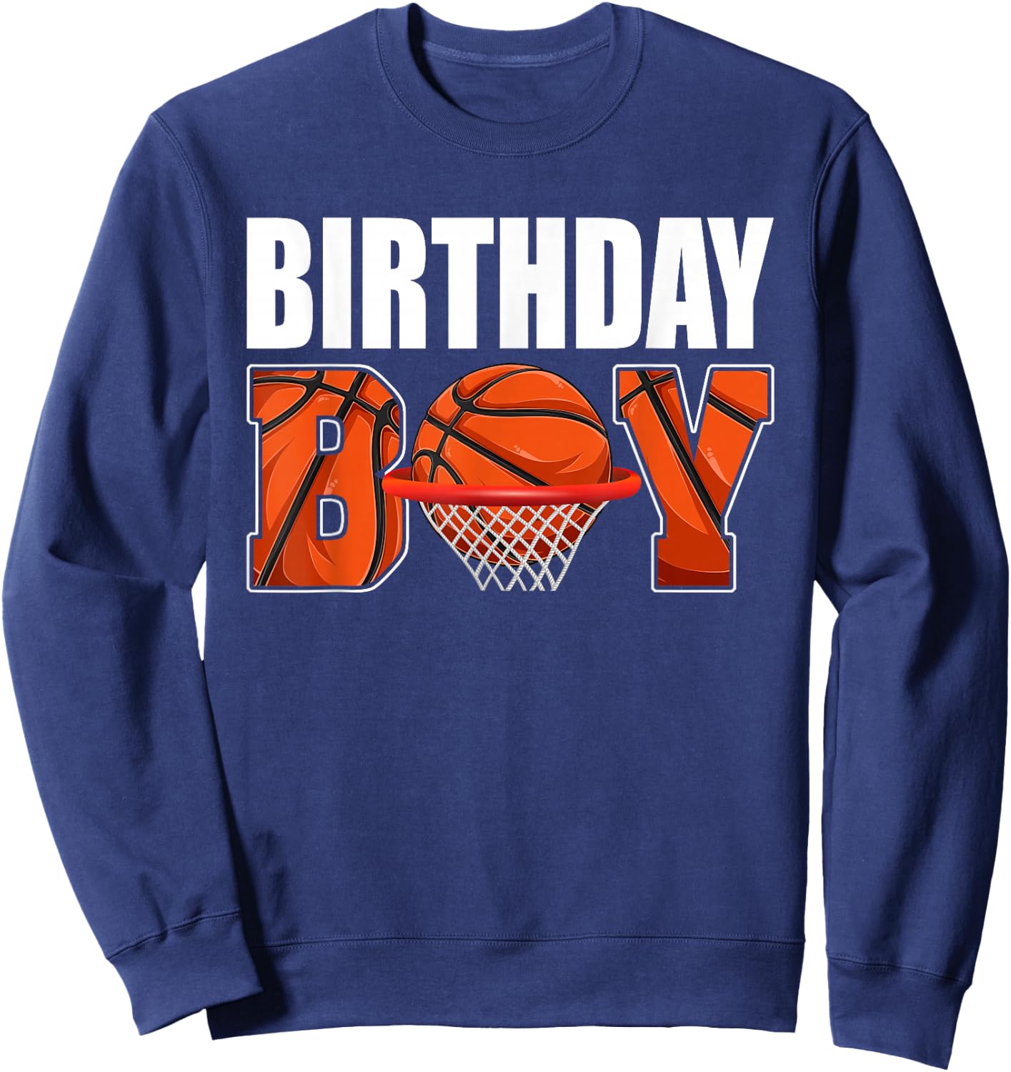 Birthday Boy Basketball Lover Birthday Party Boys Kids Sweatshirt - Sweatshirt | Navy