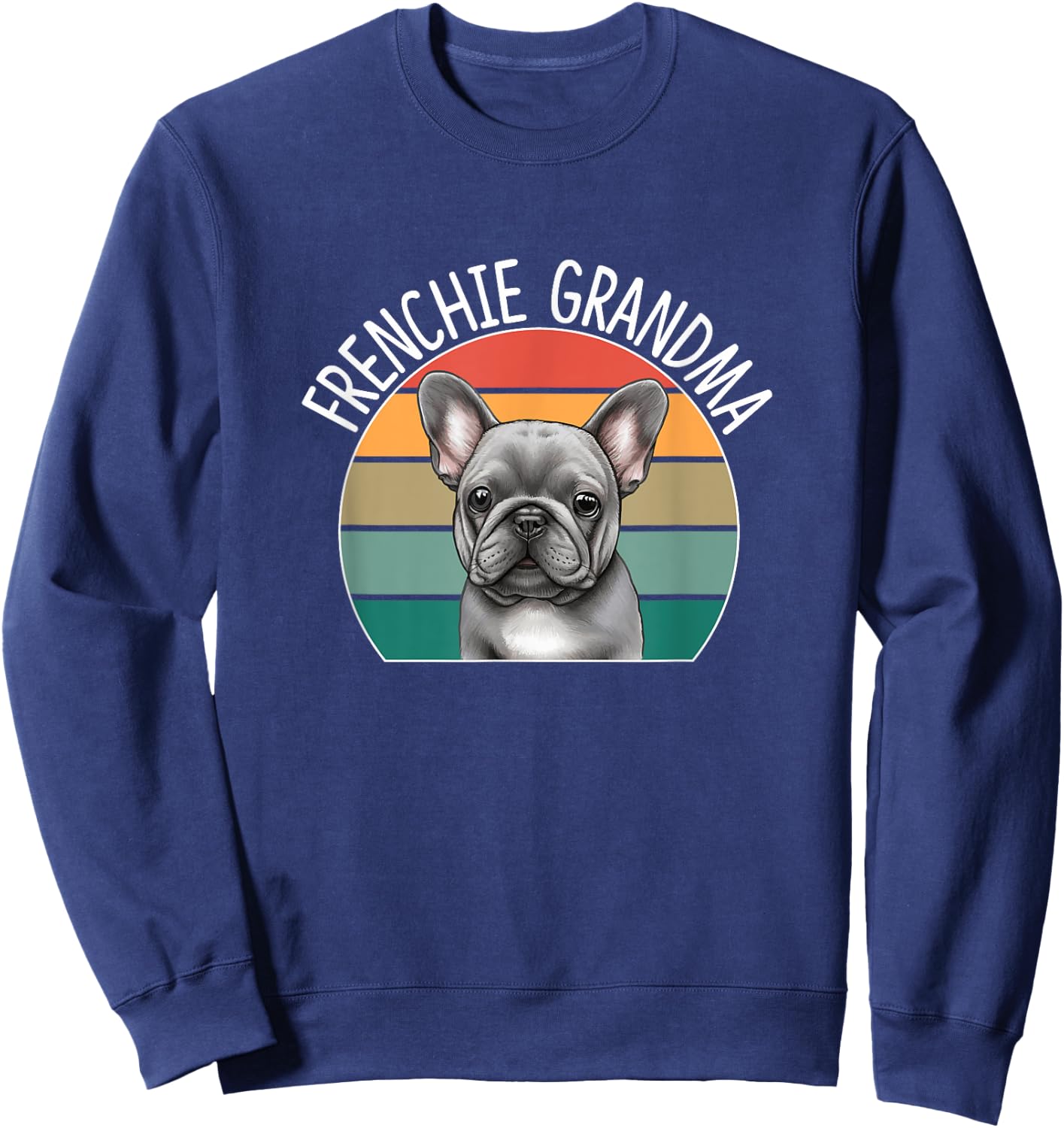 Frenchie Grandma Sweatshirt - Sweatshirt | Navy