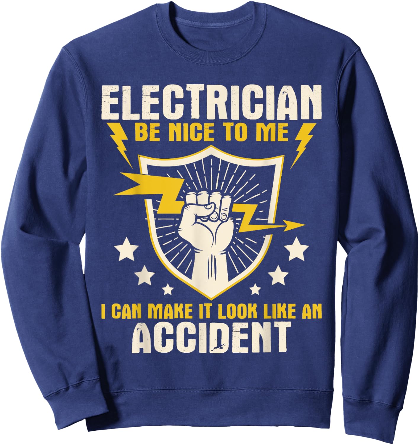 Electrician Be Nice to Me - Wireman Lineman Electrical Work Sweatshirt - Sweatshirt | Navy