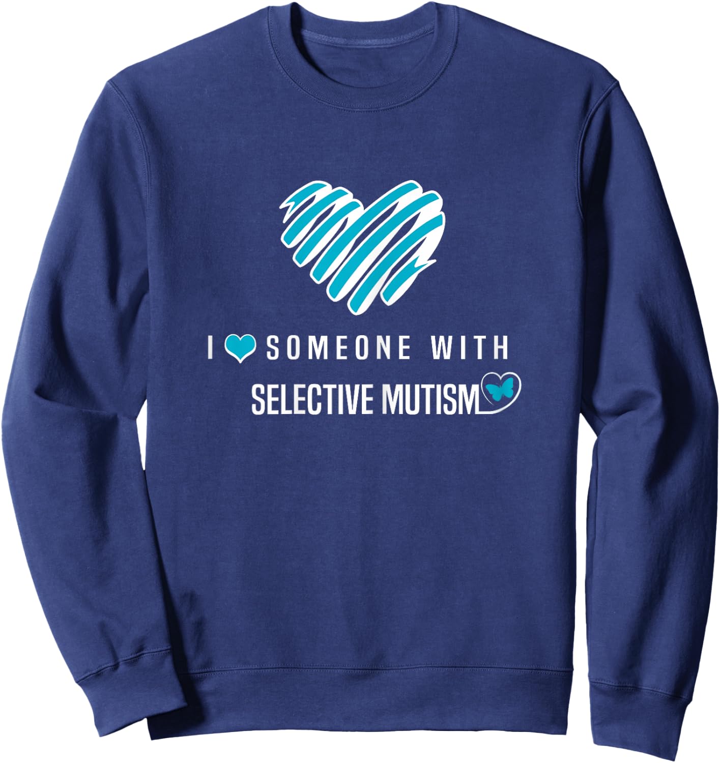 I Wear Teal For Selective Mutism Awareness Sweatshirt - Sweatshirt | Navy