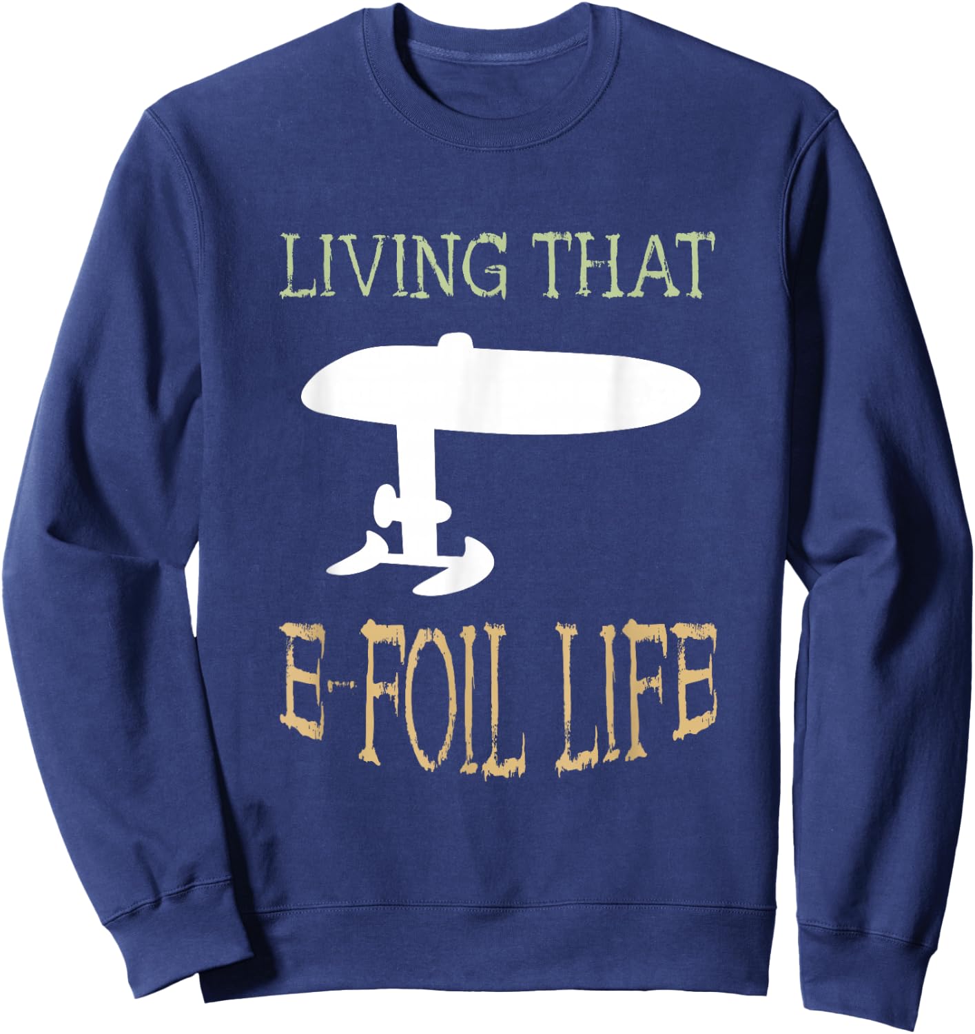 Foil Living That Efoil Electric Hydrofoil Surfboard Foiling Sweatshirt - Sweatshirt | Navy