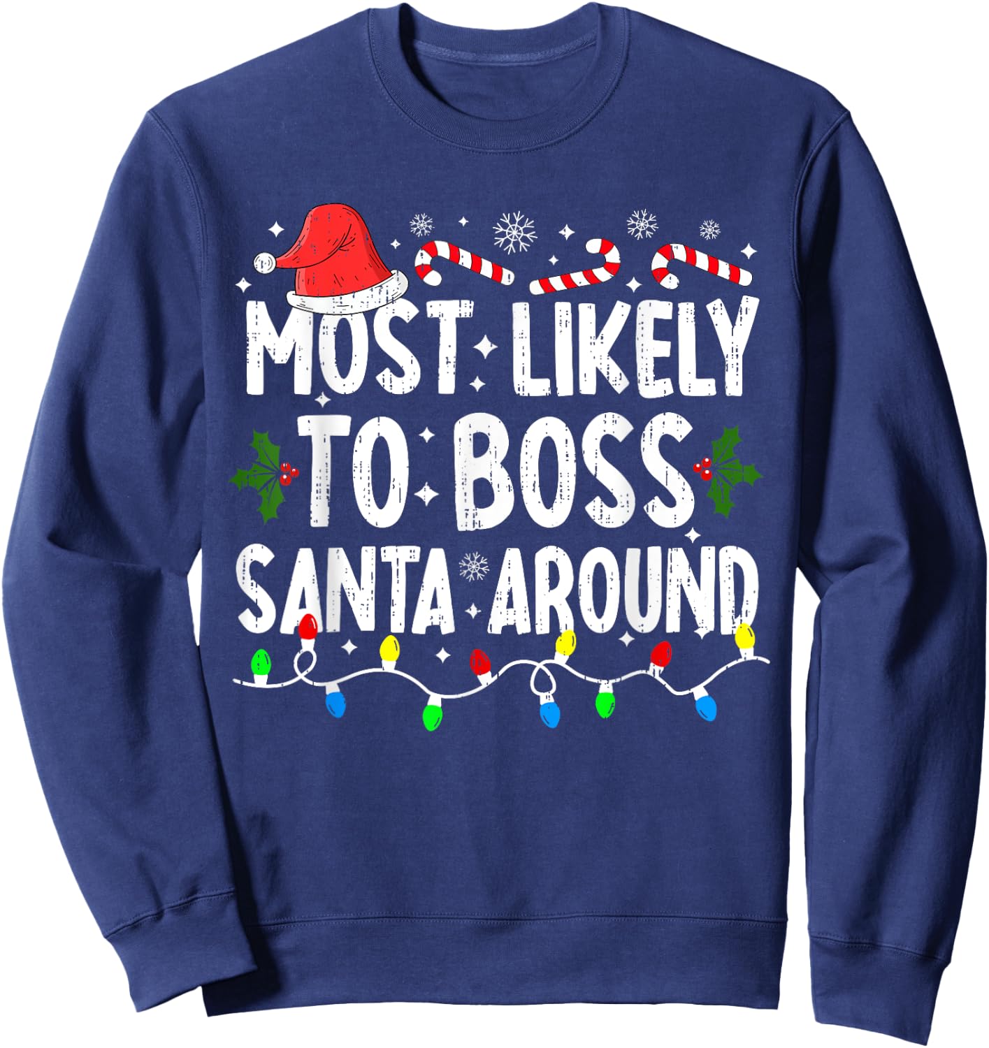 Most Likely To Boss Santa Around Family Matching Christmas Sweatshirt - Sweatshirt | Navy