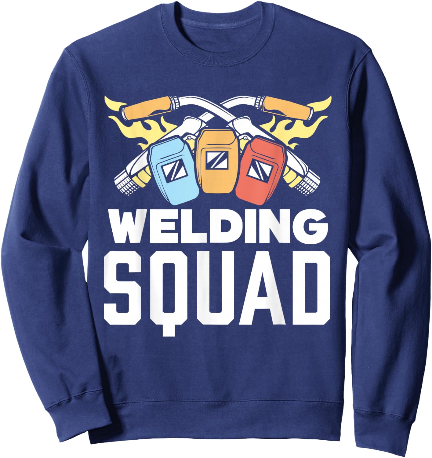 Welding Squad Lover Welder Weld Hobby Welding Sweatshirt - Sweatshirt | Navy