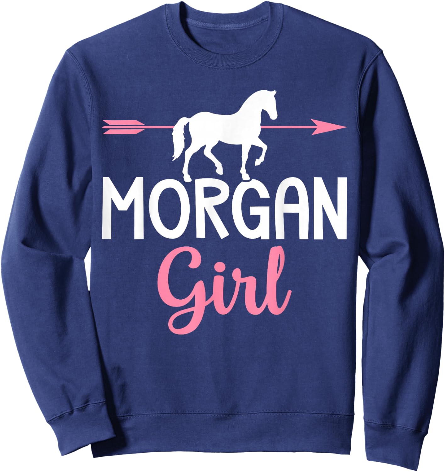 Morgan Girl Morgan Horse Girl Horses Lover Sweatshirt - Sweatshirt | Navy