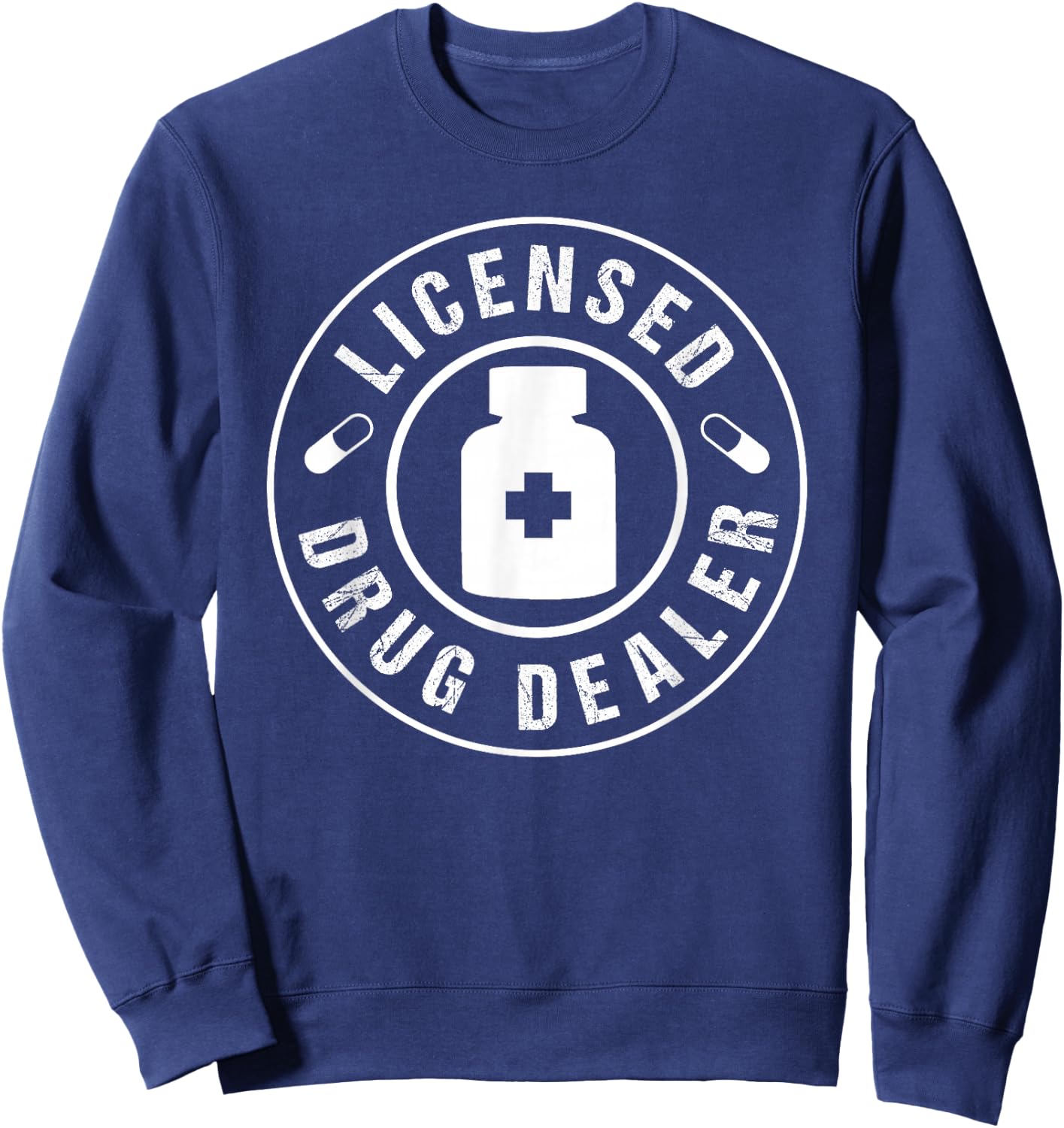 Licensed Drug Dealer Sweatshirt - Sweatshirt | Navy