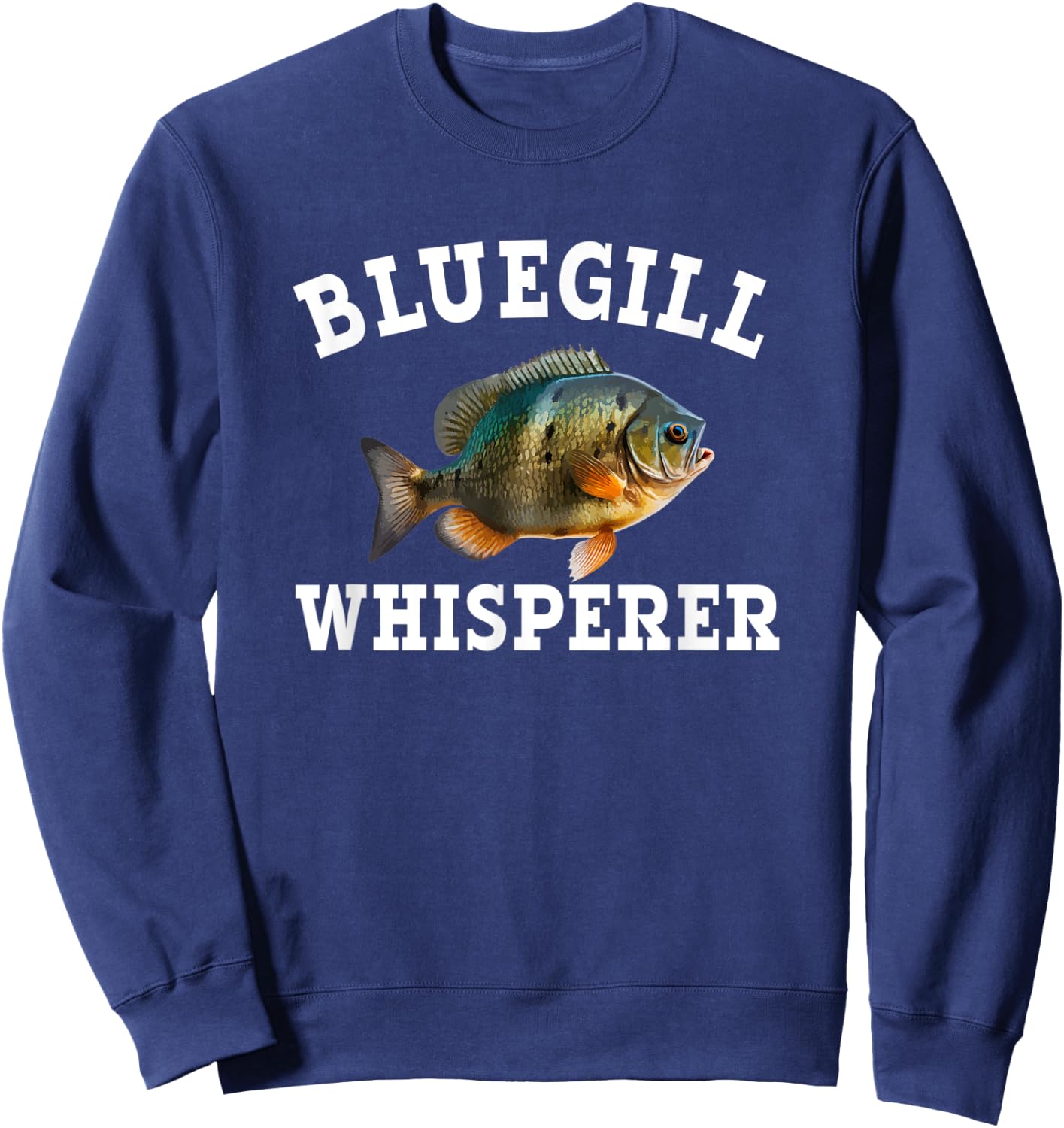 Bluegill Whisperer Sweatshirt - Sweatshirt | Navy