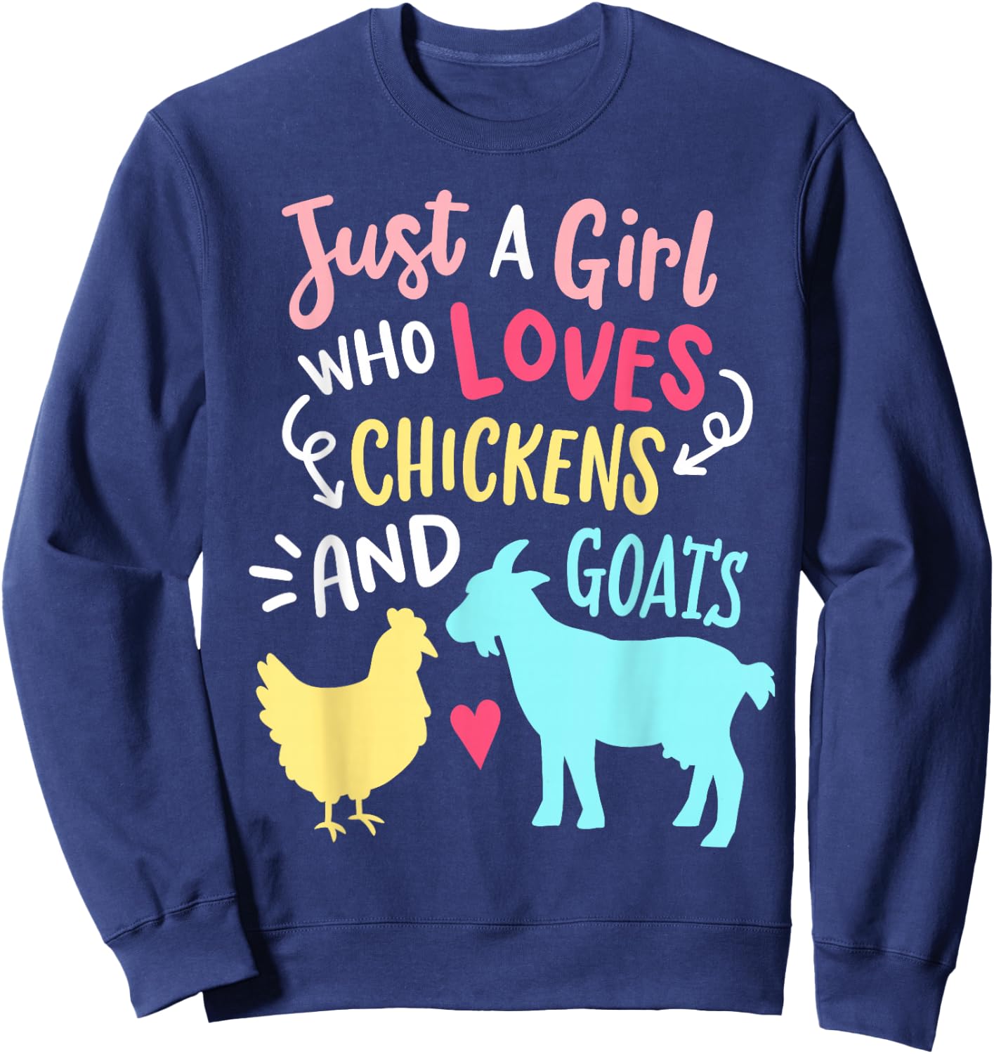 Cute Girl Who Loves Chickens Goats Lover Farmer Girls Funny Sweatshirt - Sweatshirt | Navy