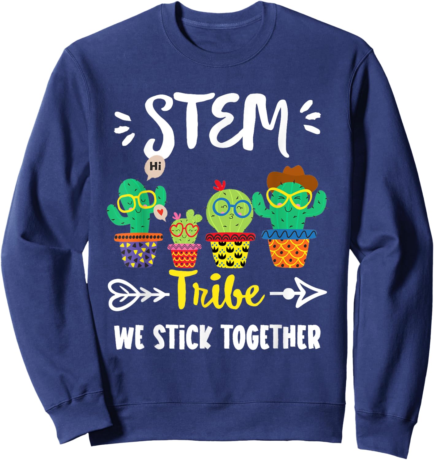 STEM Tribe, Funny School Cactus Crew STEM Teacher Squad Sweatshirt - Sweatshirt | Navy