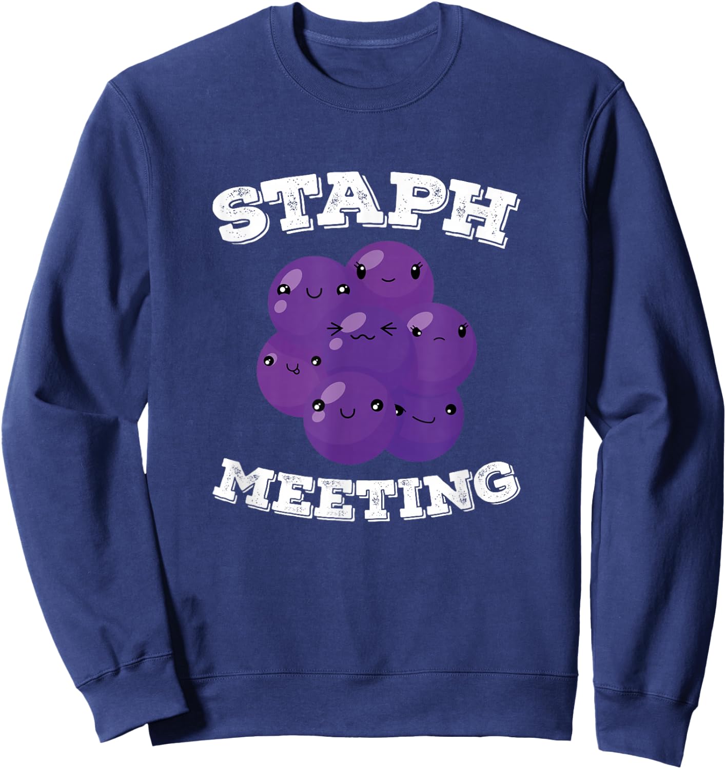 Staph Meeting, Funny Microbiologist Sweatshirt - Sweatshirt | Navy