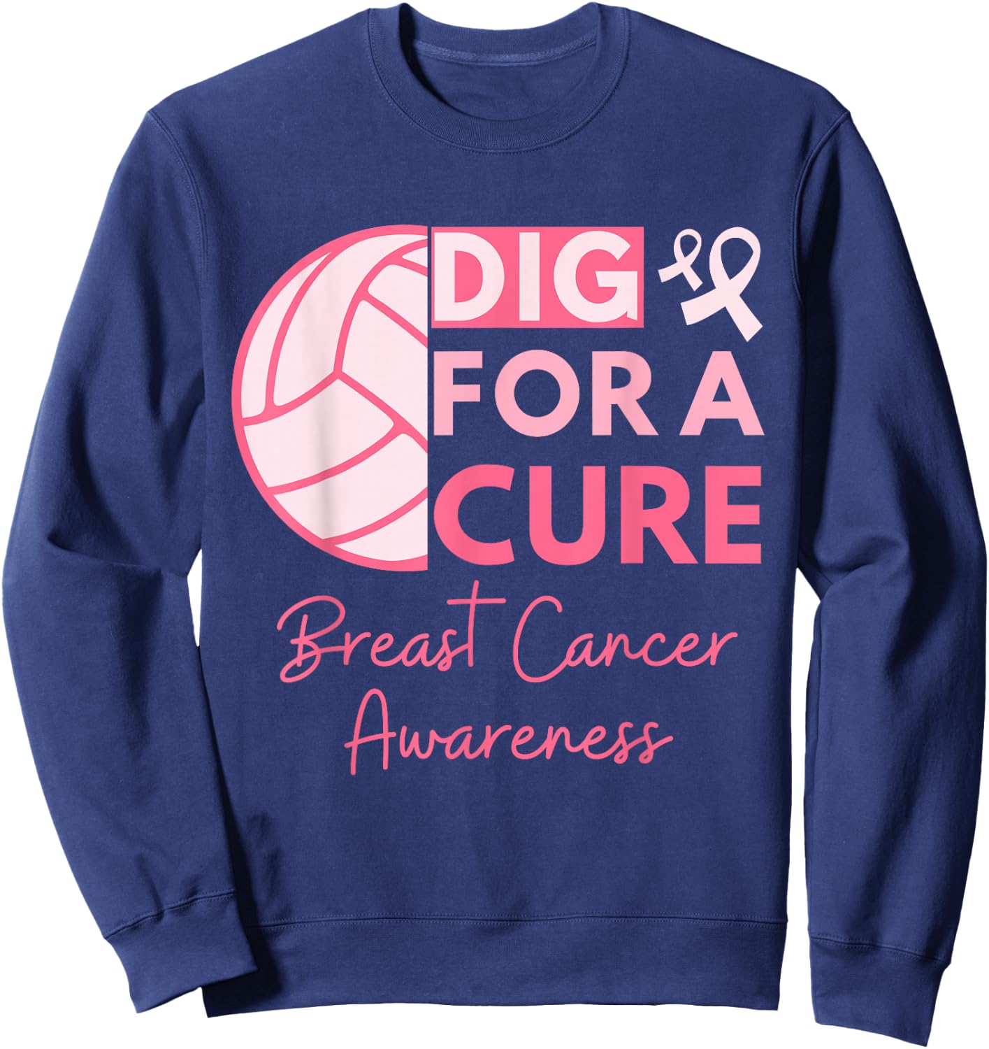 Breast Cancer Awareness Dig For A Cure Volleyball Pink Out Sweatshirt - Sweatshirt | Navy