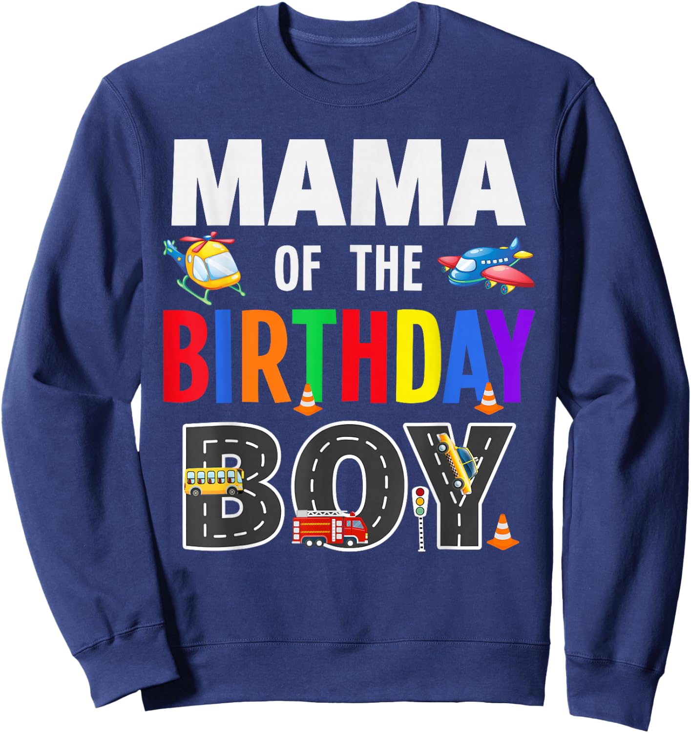Mama Of The Birthday Boy Transportation Family Matching Sweatshirt - Sweatshirt | Navy