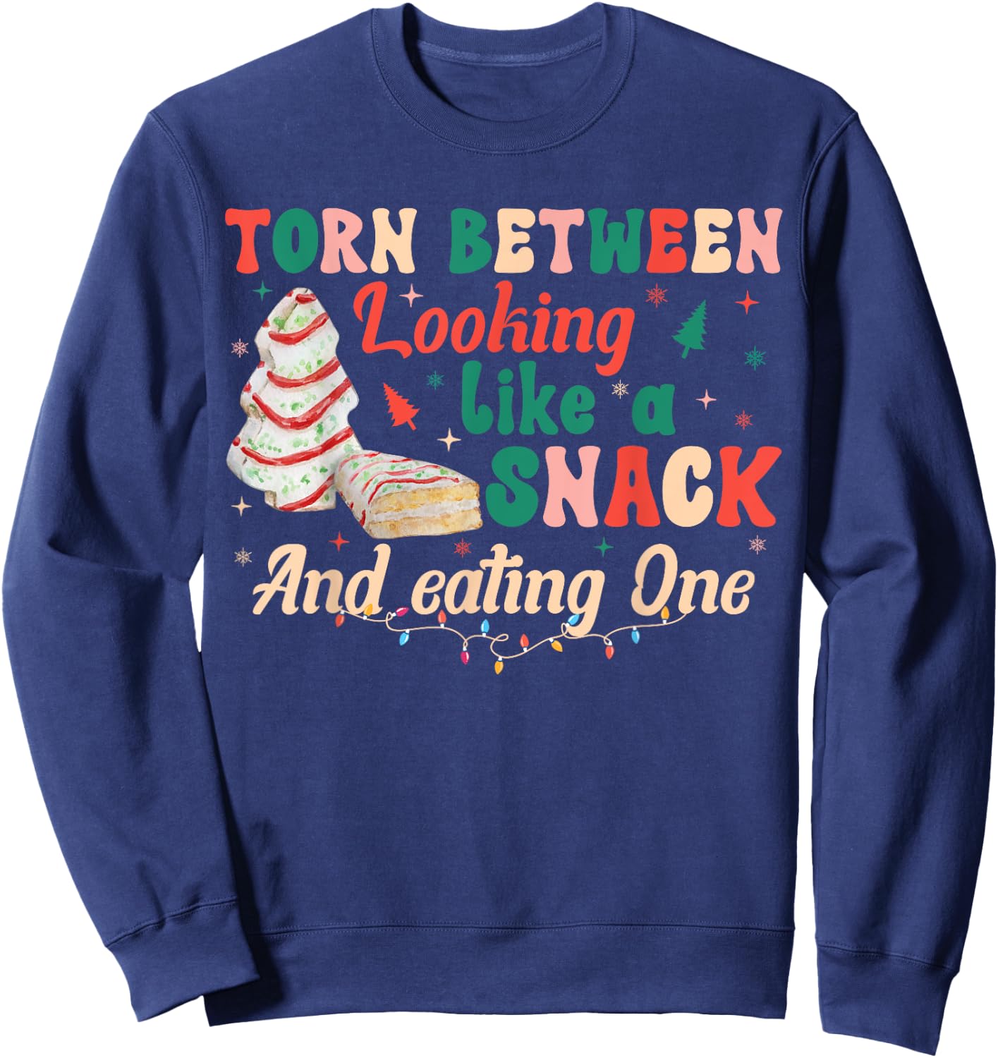 Torn Between Looking Like A Snack Or Eating One Christmas Sweatshirt - Sweatshirt | Navy